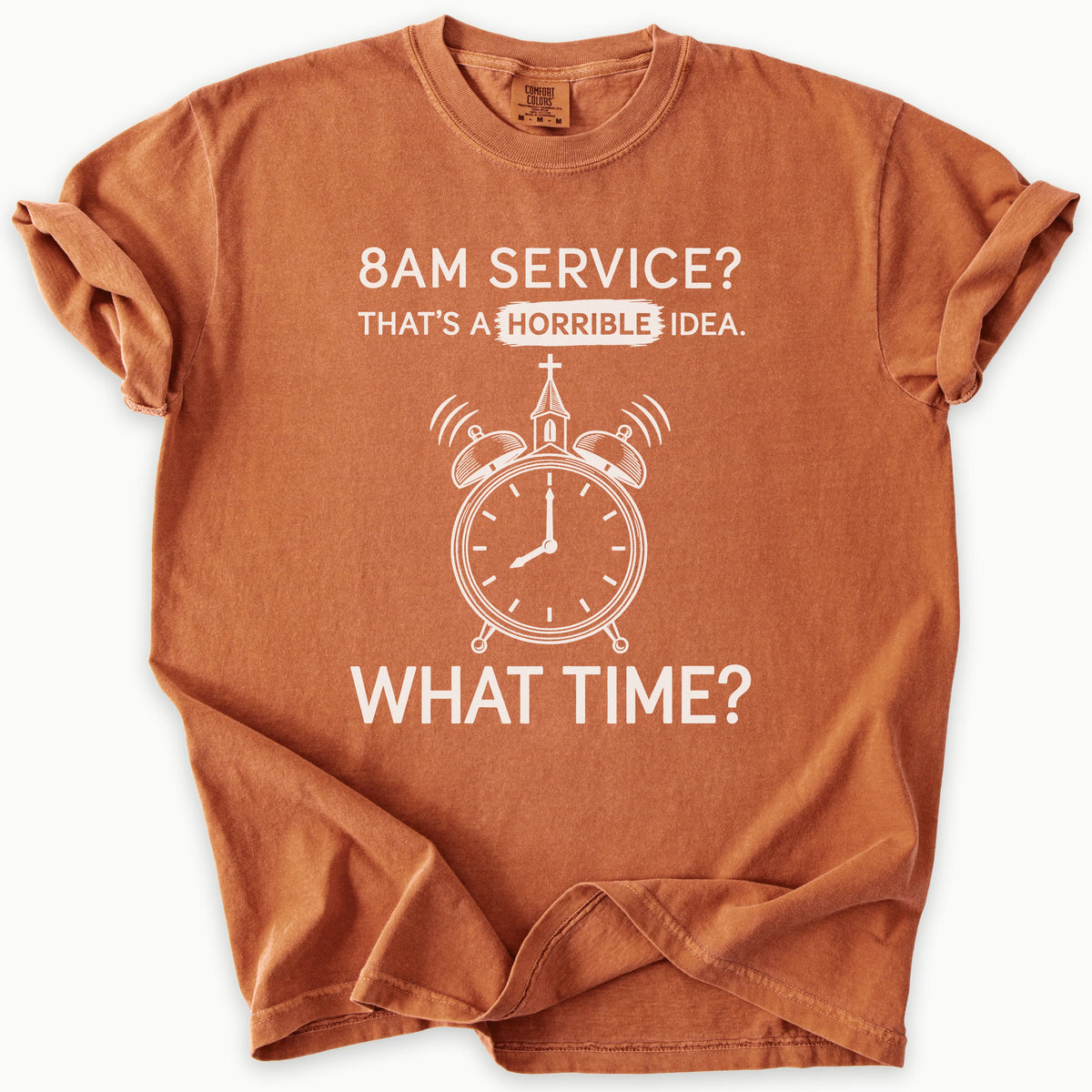 8AM Service T-Shirt in Yam (burnt orange) — 8am service, funny church humor, Comfort Colors 1717 unisex christian faith tee