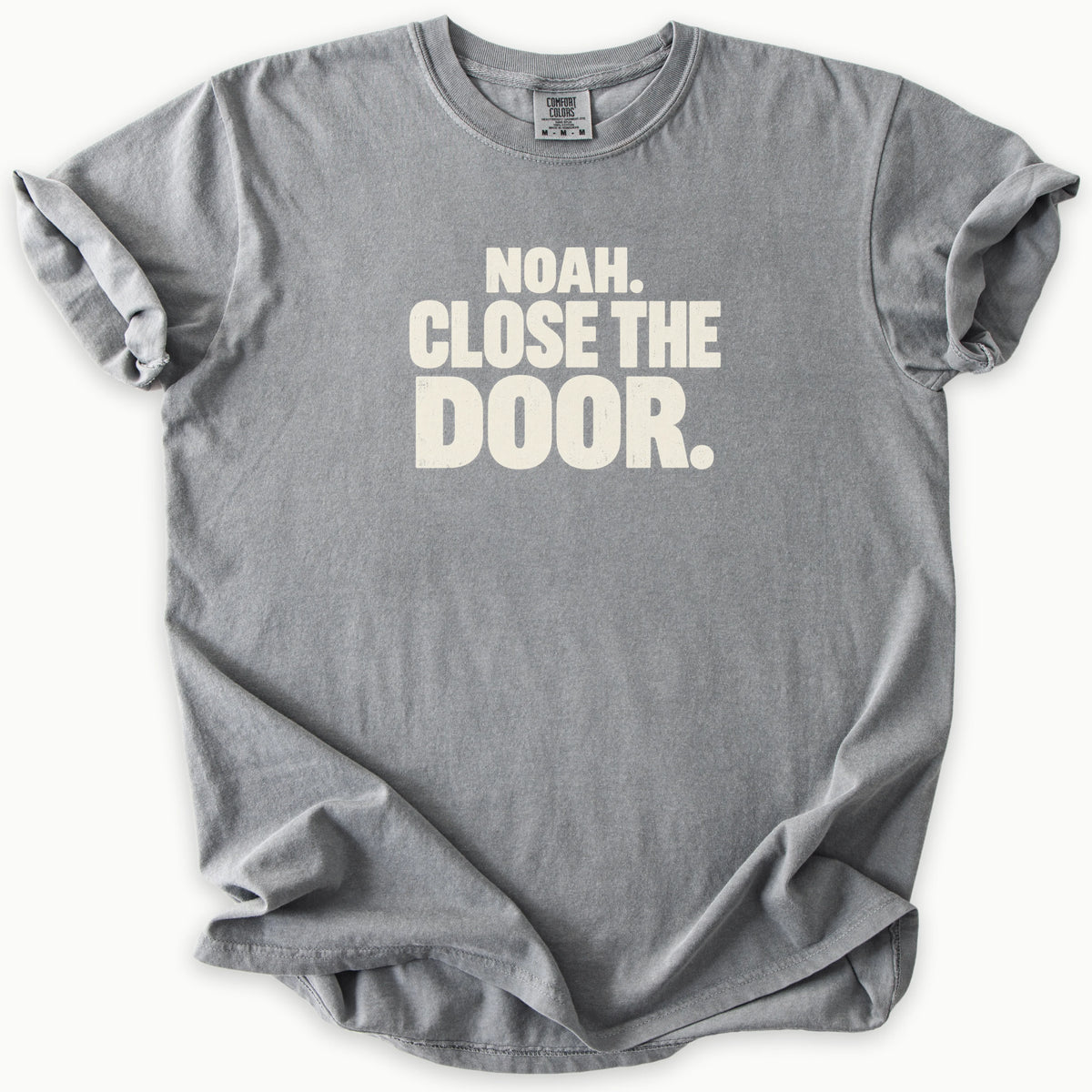 Close The Door T-Shirt
