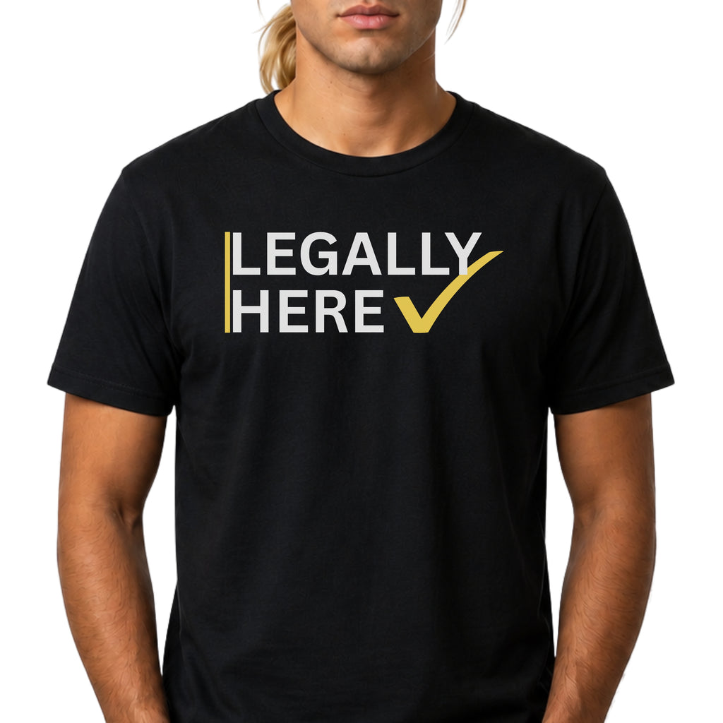 Person wearing a black t-shirt with 'LEGALLY HERE' text design.