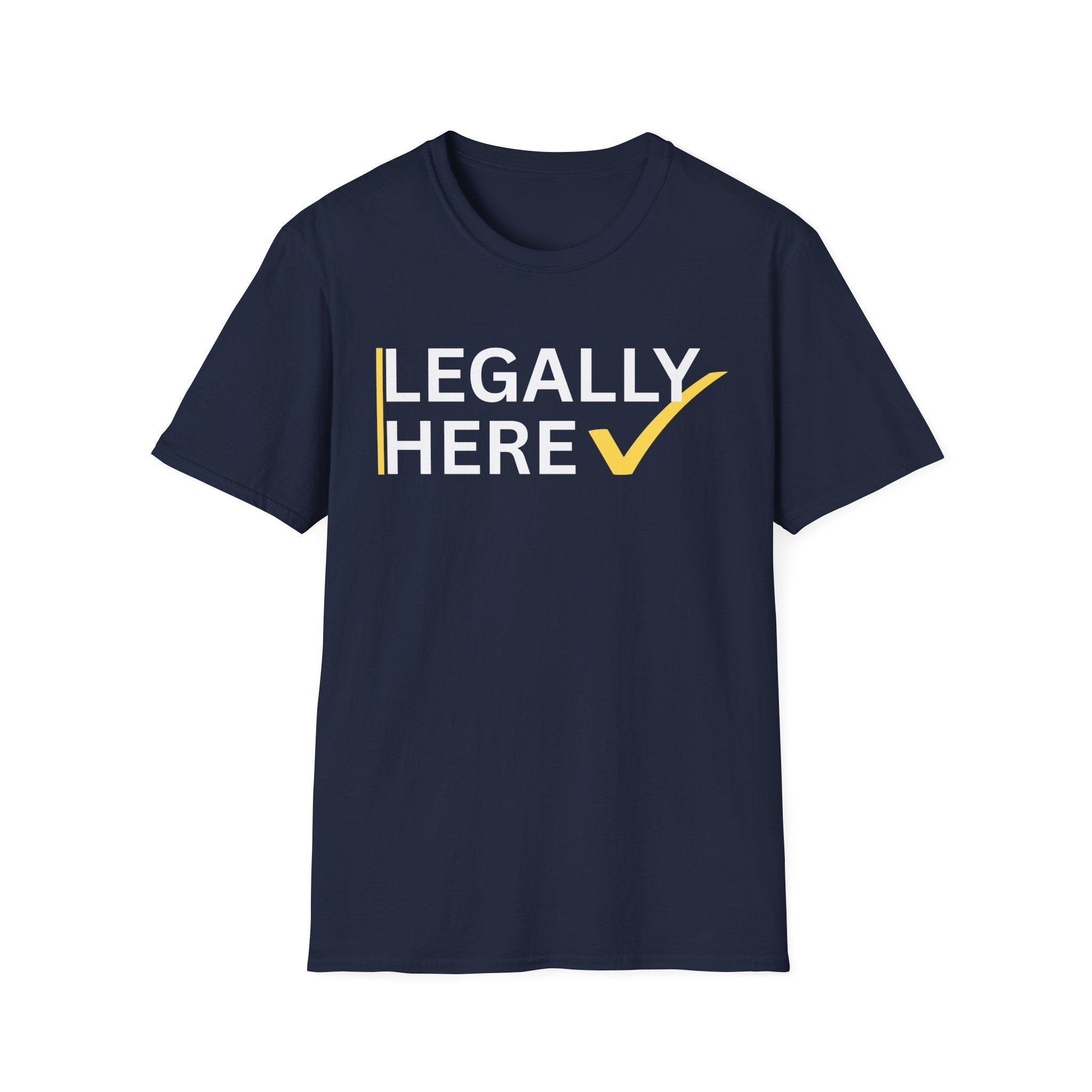 Navy Blue Gildan 64000 T-shirt with Legally Here funny statement text and tick mark graphic.
