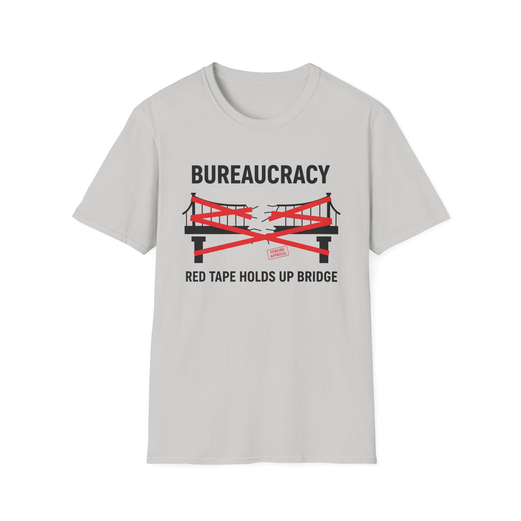 Ice Grey Gildan 64000 Softstyle T-shirt featuring a satirical bureaucracy graphic with red tape wrapped around a bridge and the text “Bureaucracy” above and “Red Tape Holds Up Bridge” below.