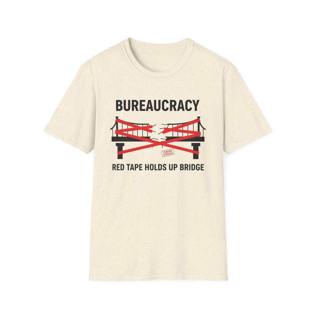 Cream Natural Gildan 64000 Softstyle T-shirt featuring a satirical bureaucracy graphic with red tape wrapped around a bridge and the text “Bureaucracy” above and “Red Tape Holds Up Bridge” below.