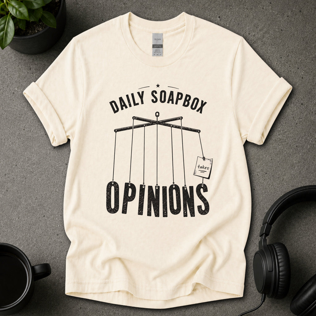 Natural beige graphic T-shirt with Daily Soapbox Opinions text and hanging opinion sign illustration