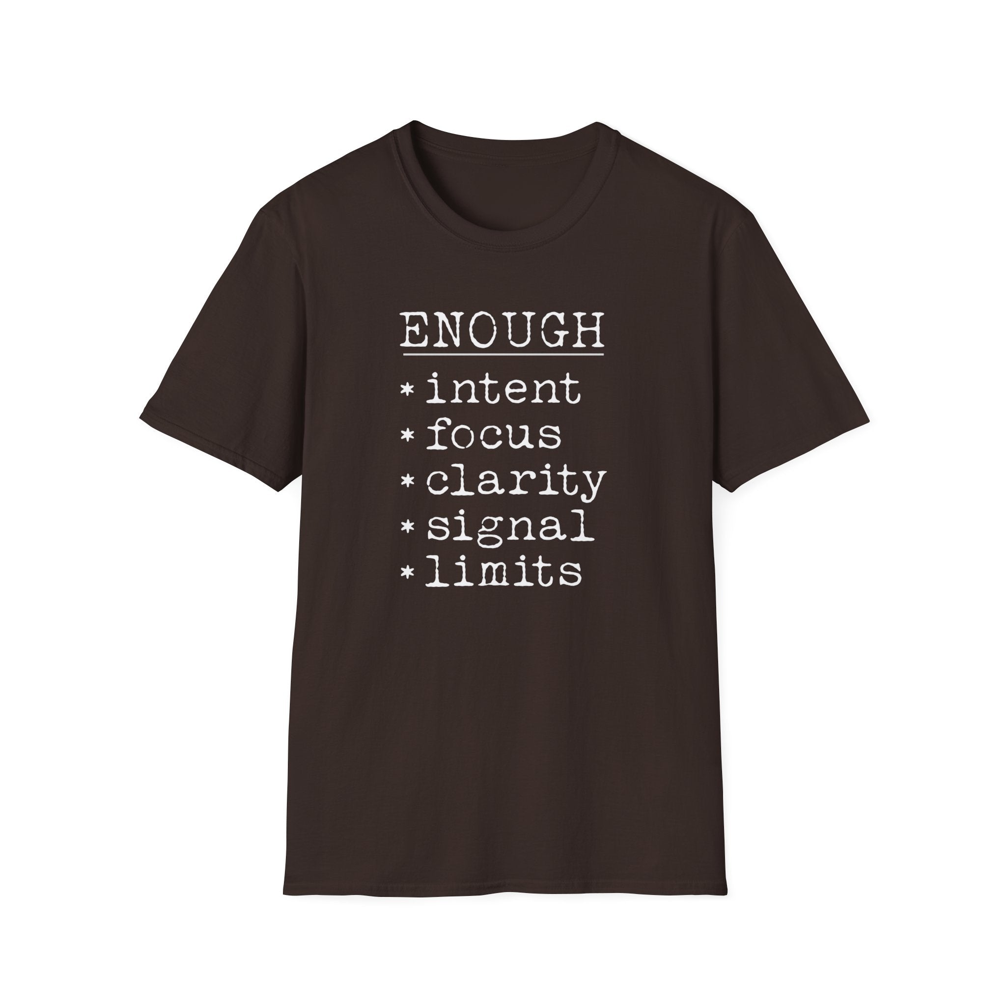 Enough chocolate brown minimalist statement T-shirt with a clean typewriter-style checklist design. A thoughtful text graphic tee for clarity, focus, boundaries, and everyday wear.
