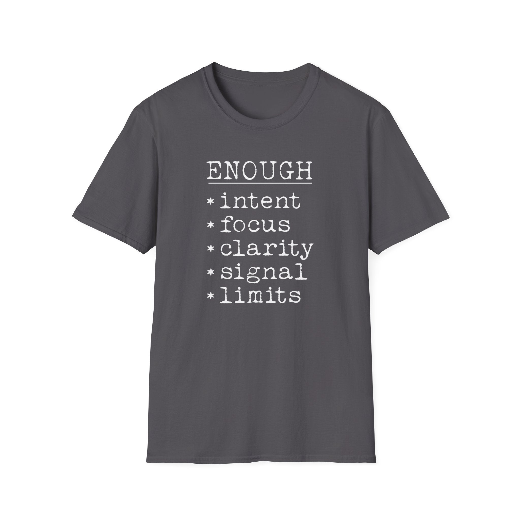 Enough charcoal grey minimalist statement T-shirt with a clean typewriter-style checklist design. A thoughtful text graphic tee for clarity, focus, boundaries, and everyday wear.