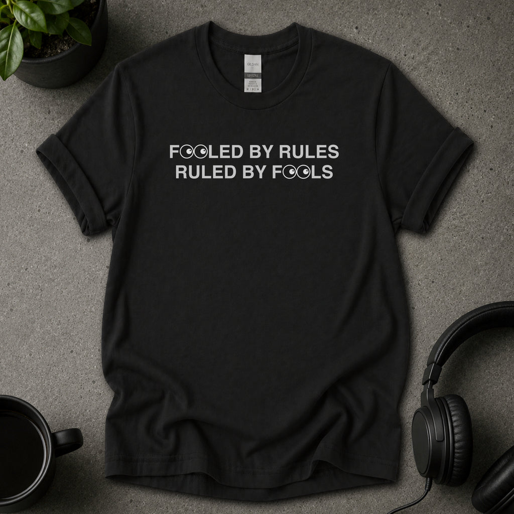 Fooled by rules T-Shirt