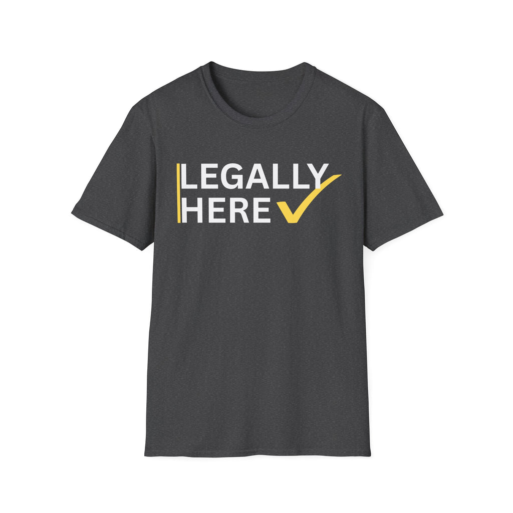Grey Gildan 64000 T-shirt with Legally Here funny statement text and tick mark graphic.