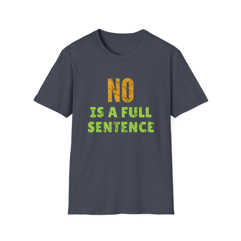 Heather Navy Blue unisex T-shirt with No Is A Full Sentence feminist typography design about consent, boundaries and women’s rights.