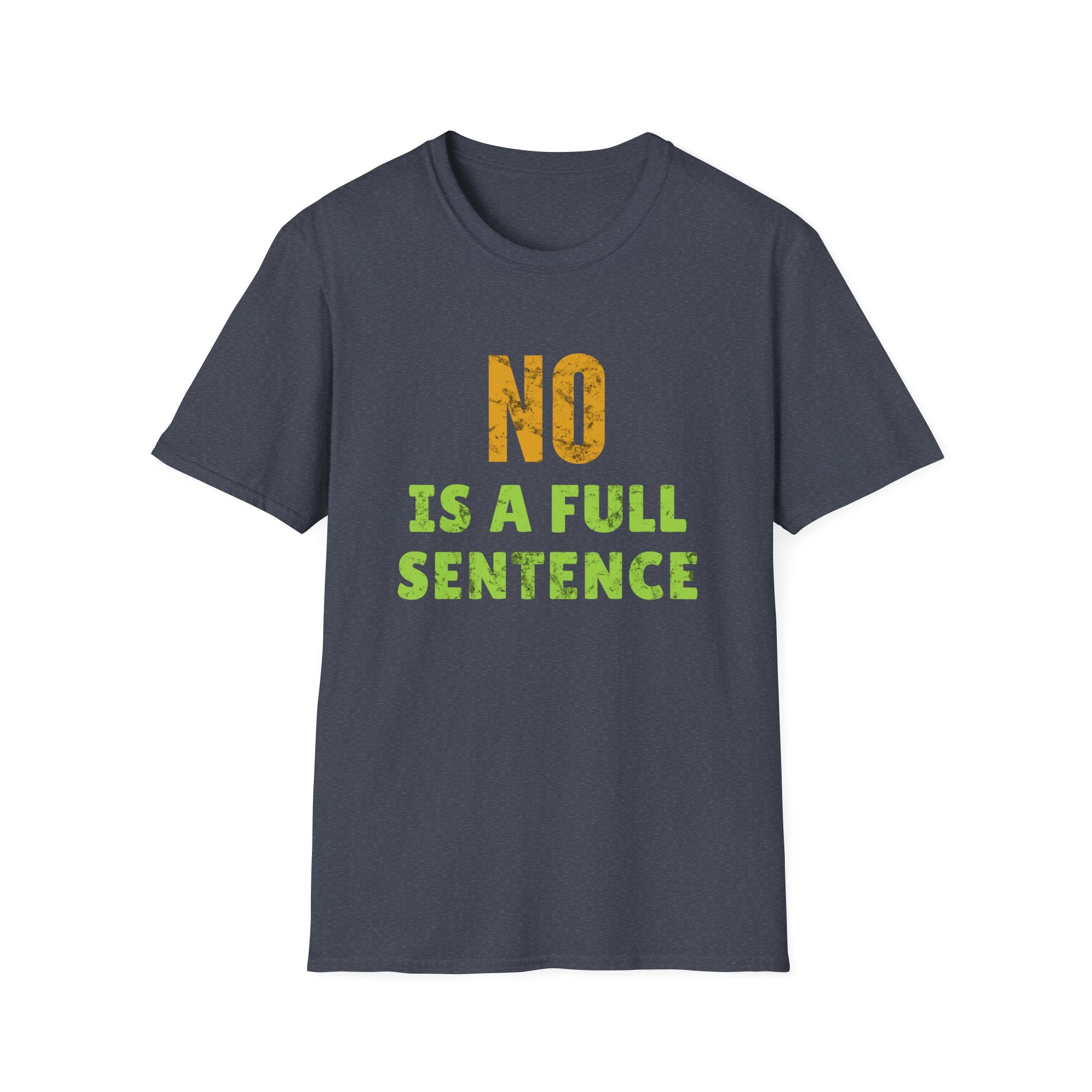 Heather Navy Blue unisex T-shirt with No Is A Full Sentence feminist typography design about consent, boundaries and women’s rights.