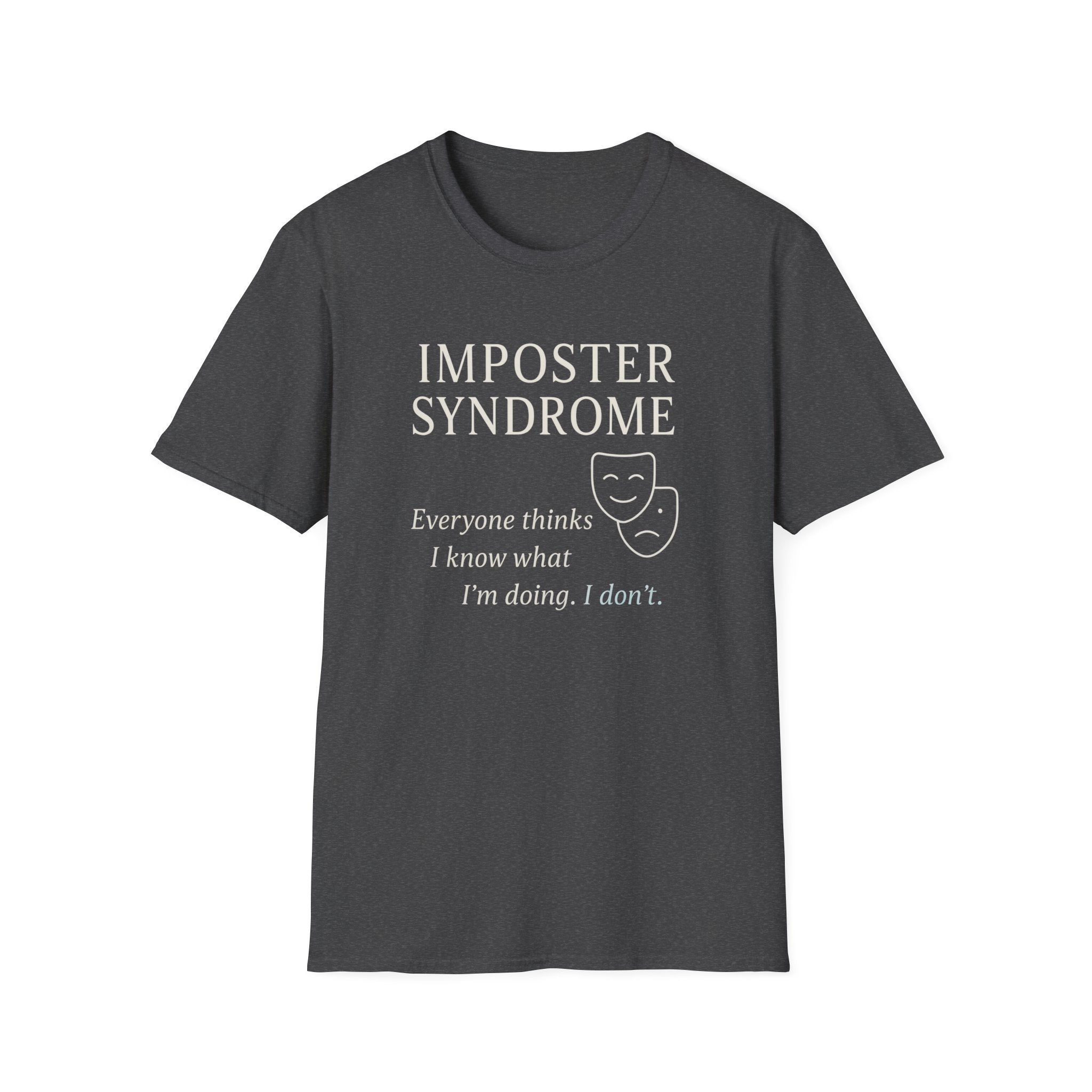 Imposter Syndrome psychology T-shirt with theatre-mask artwork on dark heather. A relatable graphic tee for overthinkers, students, creatives, perfectionists, and self-aware everyday wear.
