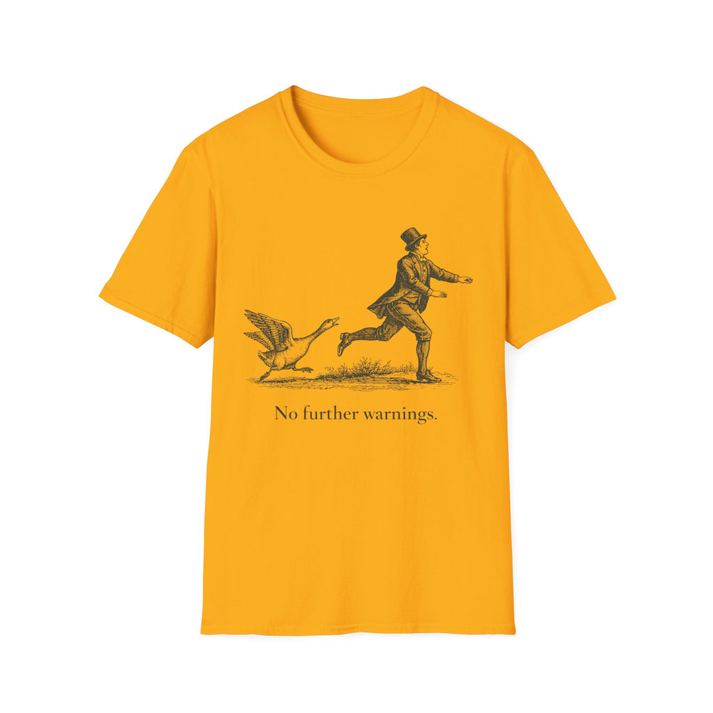Gold t-shirt with a graphic of a person chasing a duck and text 'No further warnings' on a white background
