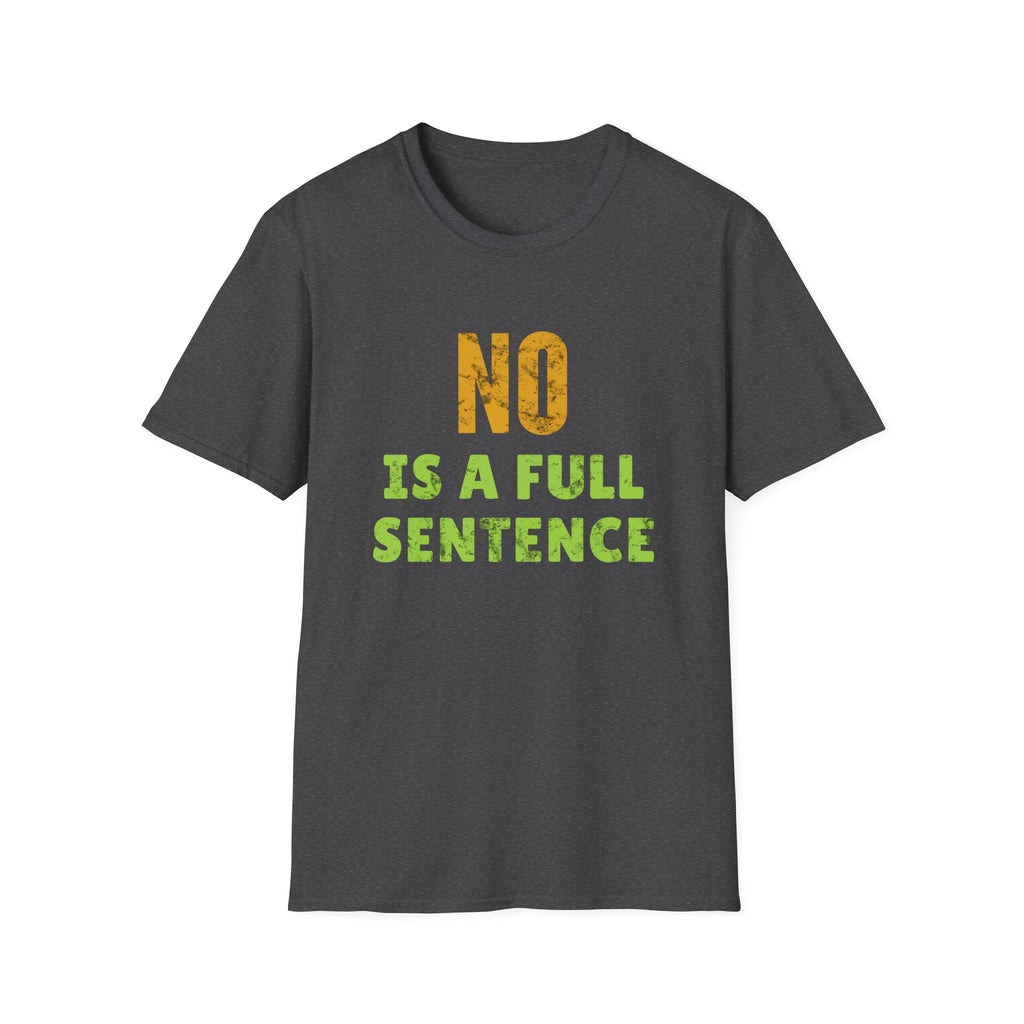 Dark Grey Gildan 64000 T-shirt with No Is A Full Sentence empowerment graphic about consent and boundaries.