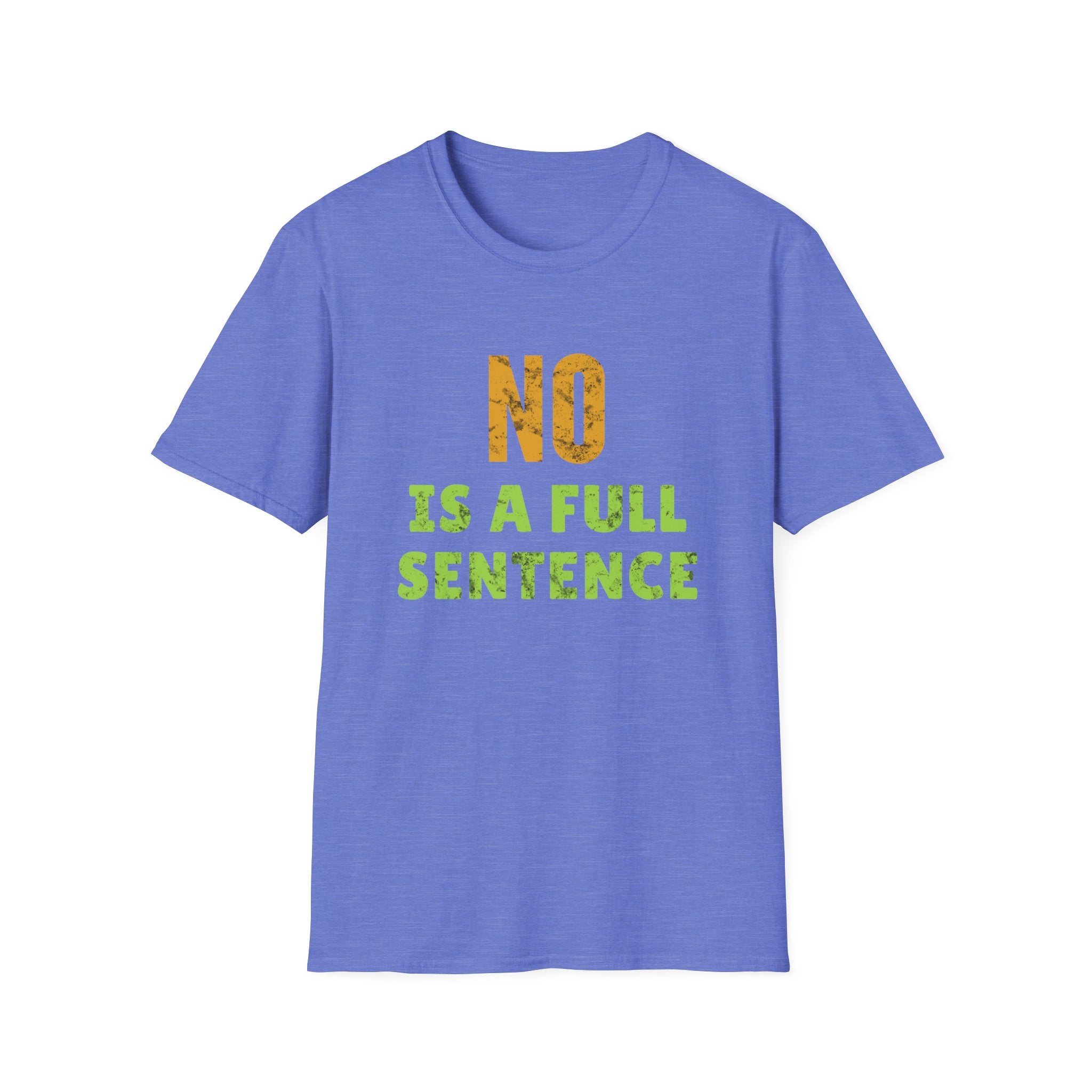 Heather Royal Purple Blue unisex T-shirt with No Is A Full Sentence feminist typography design about consent, boundaries and women’s rights.