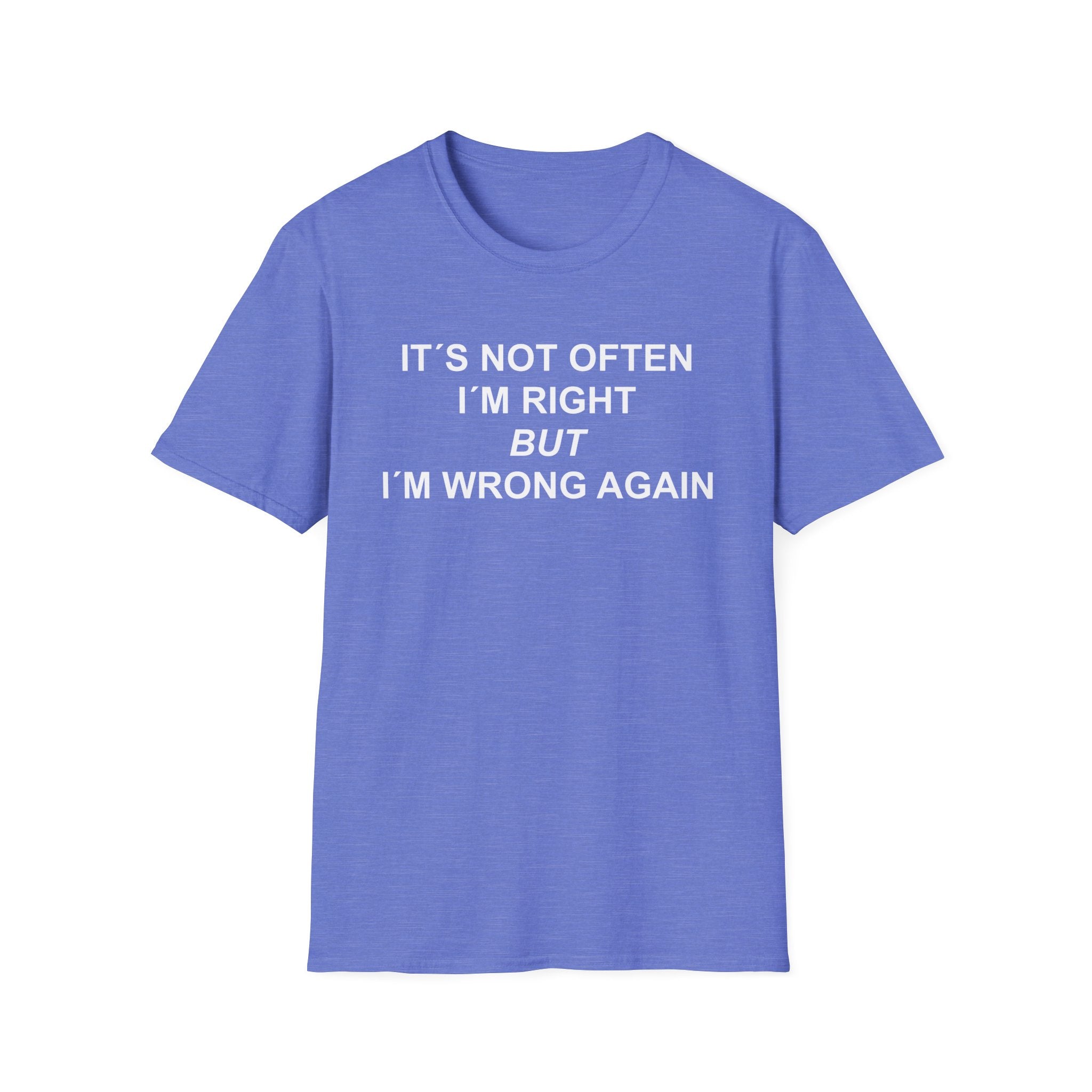 Purple t-shirt with 'Not often I am right but i am wrong again' text and heart symbol on a white background