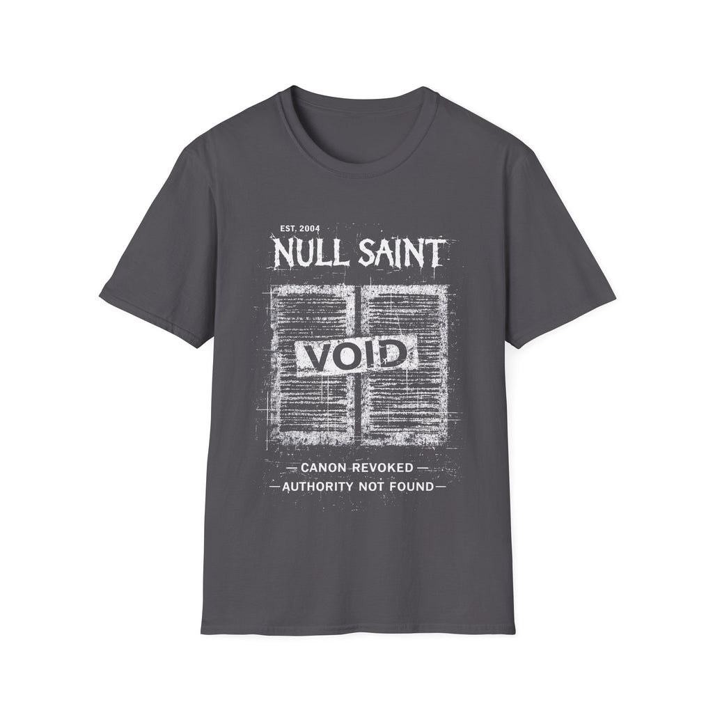 Charcoal Grey Gildan 64000 Softstyle T-shirt featuring a distressed white Null Saint archive graphic with the word “VOID” across the centre and small text reading “canon revoked” and “authority not found.”