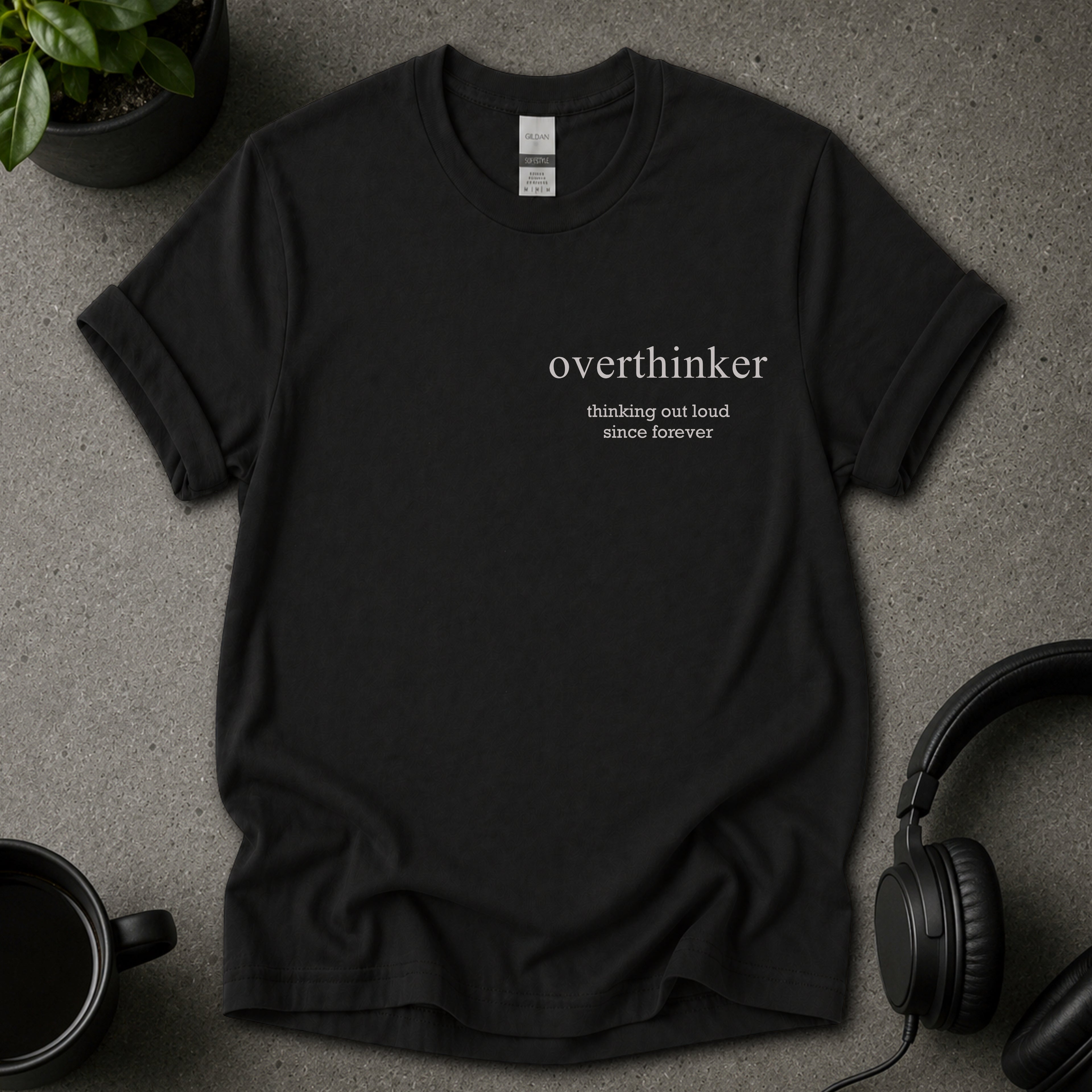 Overthinker T-Shirt