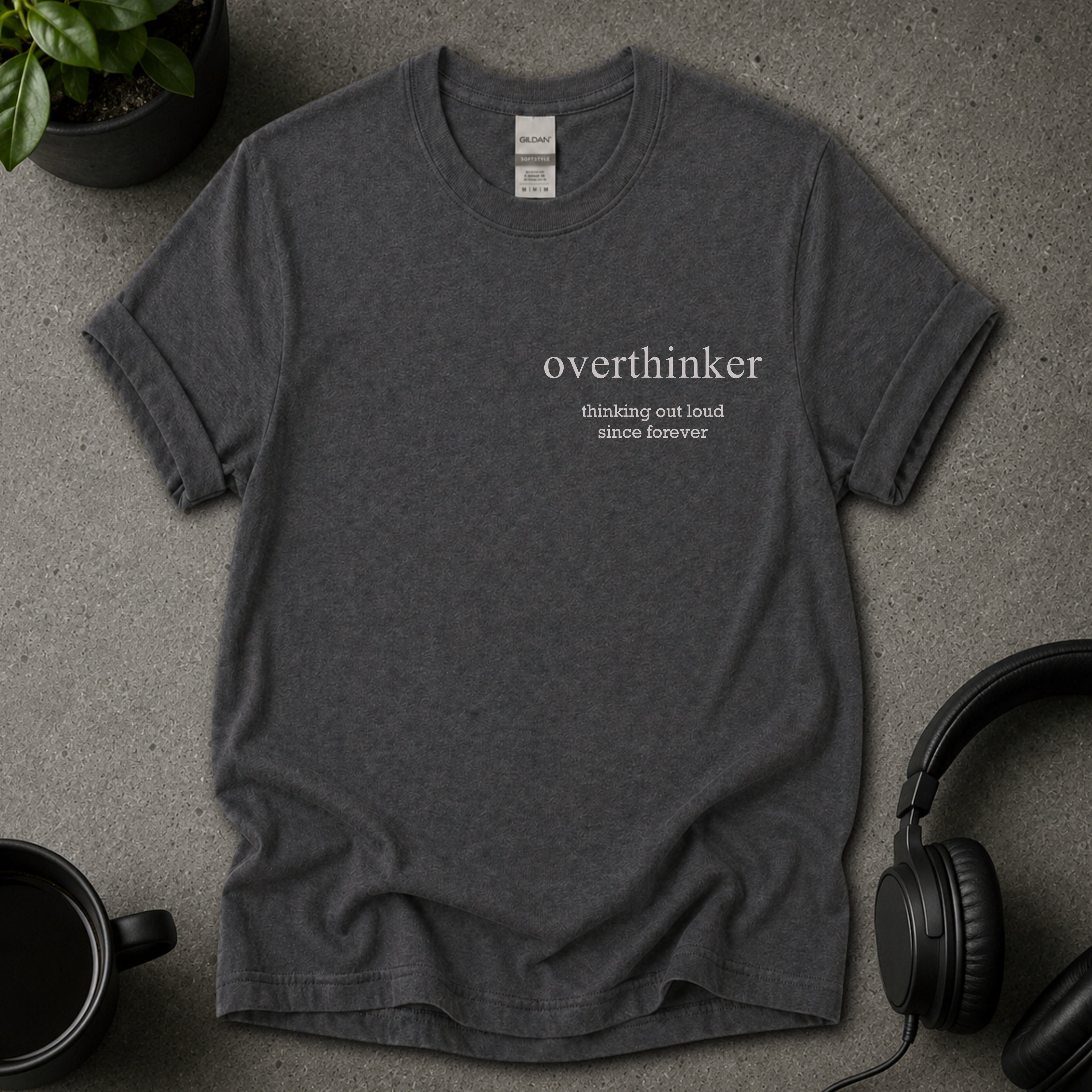 Overthinker T-Shirt