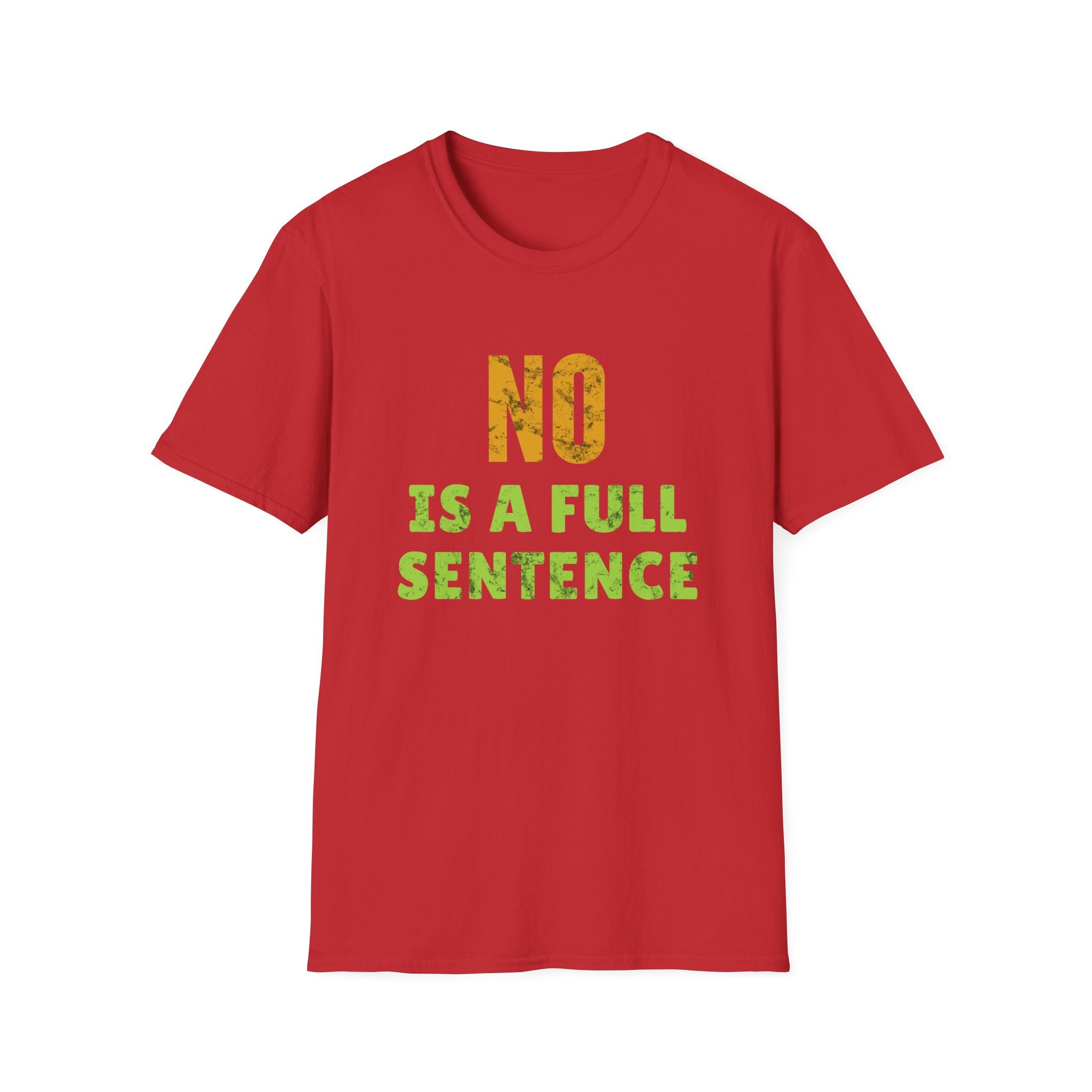 Red unisex T-shirt featuring No Is A Full Sentence feminist statement design with bold distressed typography.
