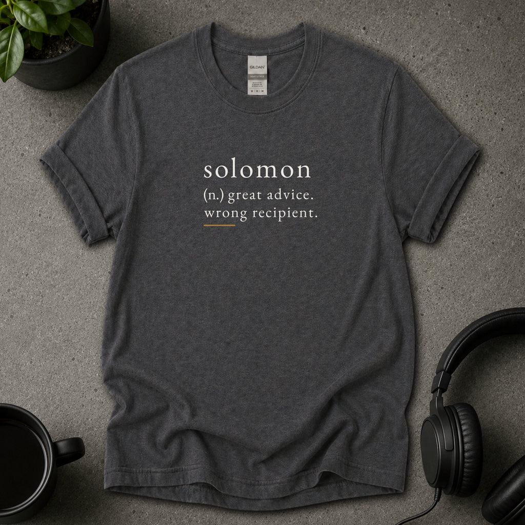 Dark heather grey Solomon psychology T-shirt with dictionary-style text reading great advice wrong recipient