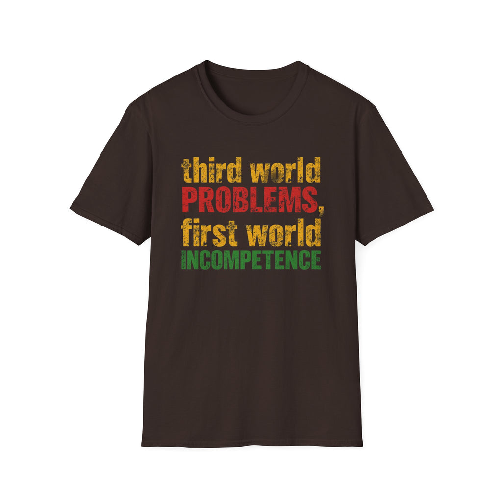 Third World Problems graphic T-shirt with bold red, gold, and green distressed text on brown. A satirical statement tee for social commentary, streetwear, and political humour.