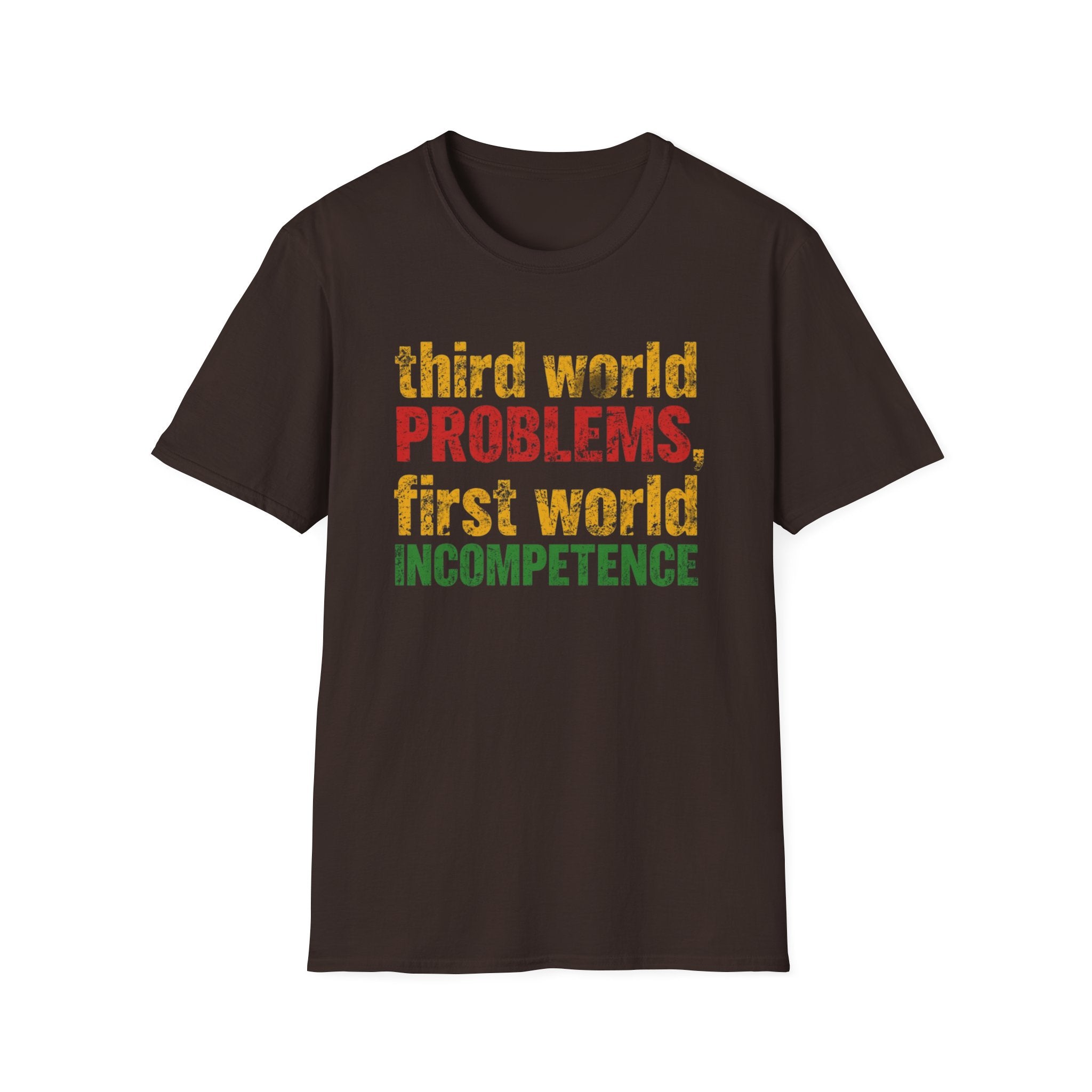 Third World Problems graphic T-shirt with bold red, gold, and green distressed text on brown. A satirical statement tee for social commentary, streetwear, and political humour.
