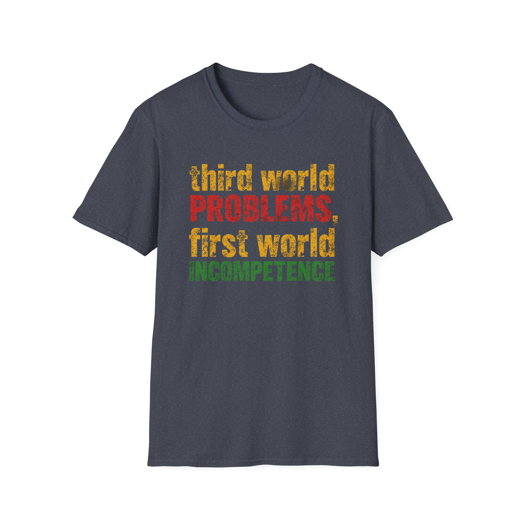 Third World Problems graphic T-shirt with bold red, gold, and green distressed text on heather navy. A satirical statement tee for social commentary, streetwear, and political humour.