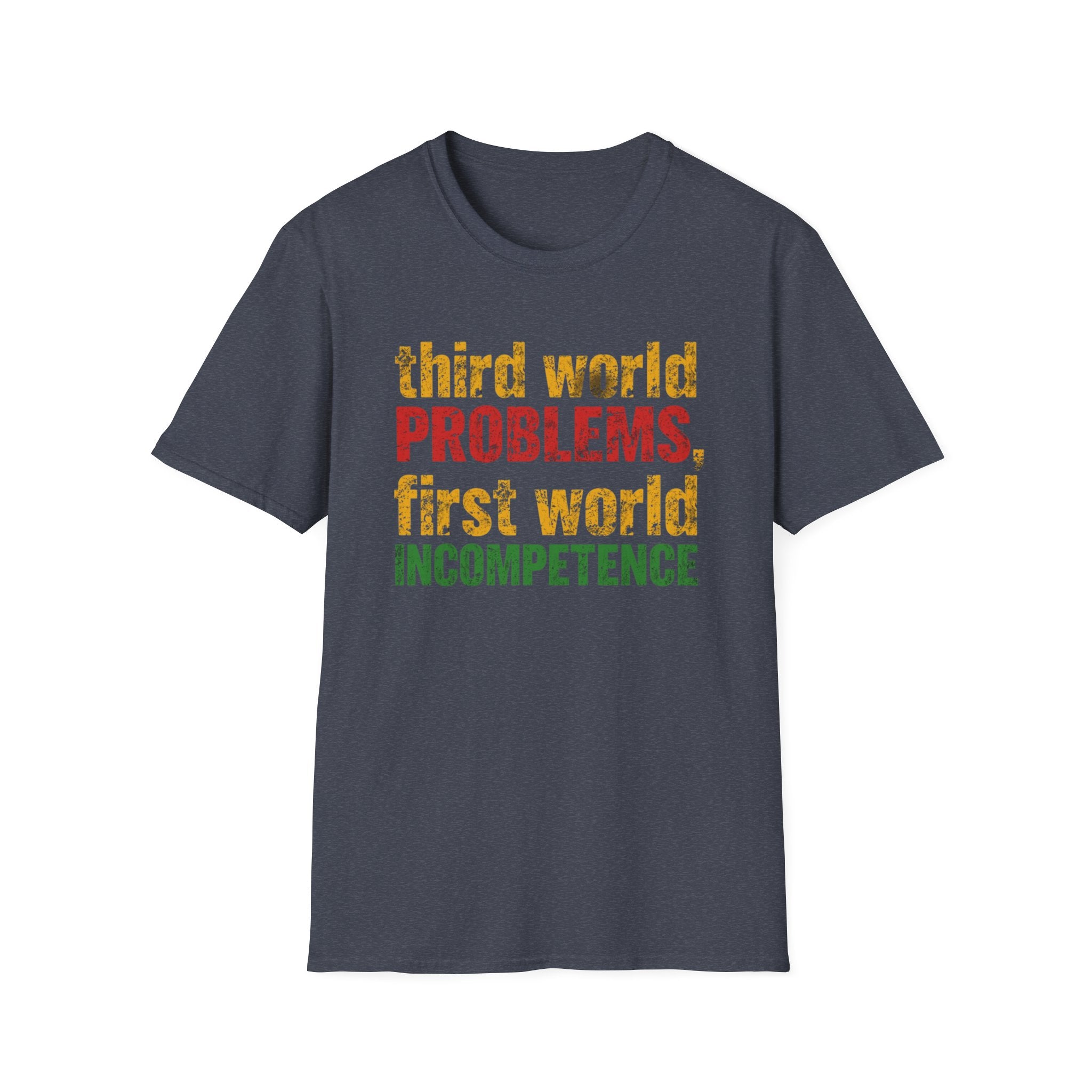 Third World Problems graphic T-shirt with bold red, gold, and green distressed text on heather navy. A satirical statement tee for social commentary, streetwear, and political humour.