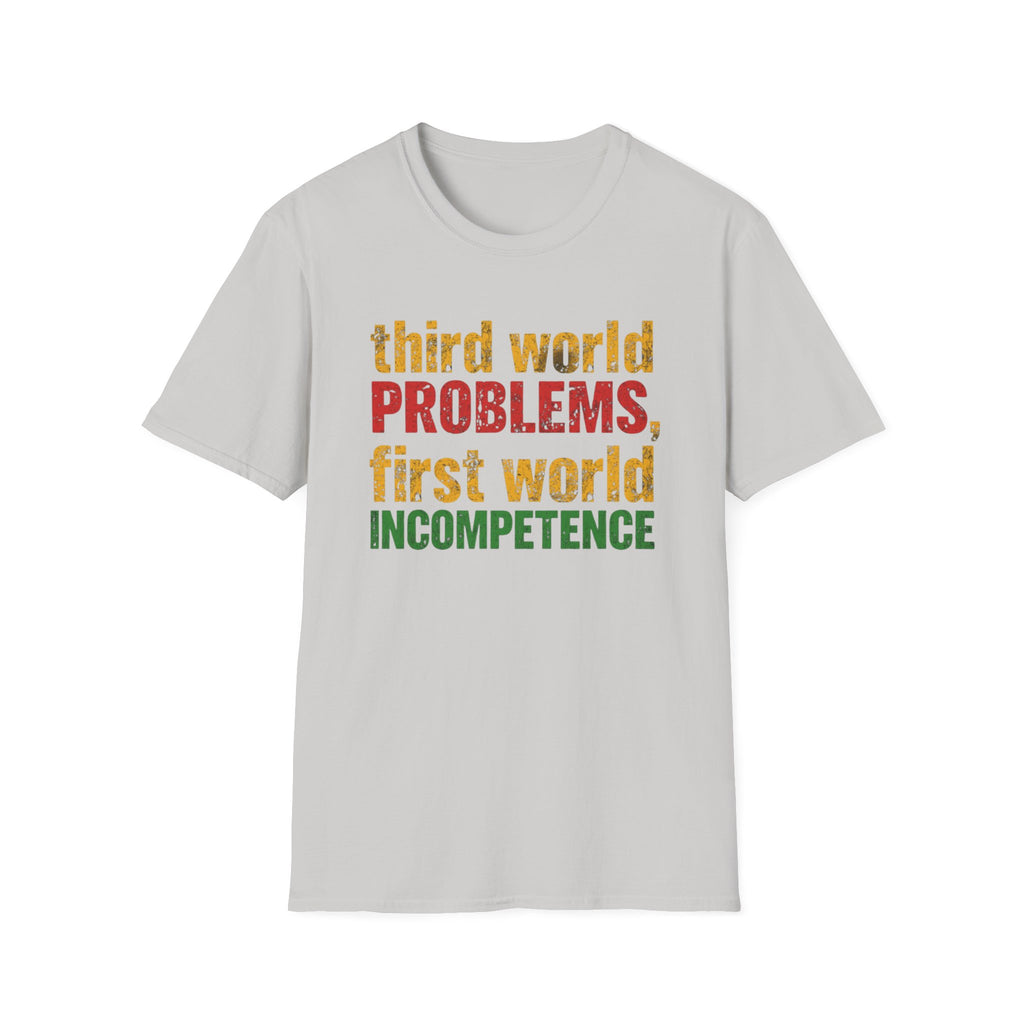 Third World Problems graphic T-shirt with bold red, gold, and green distressed text on ice grey. A satirical statement tee for social commentary, streetwear, and political humour.