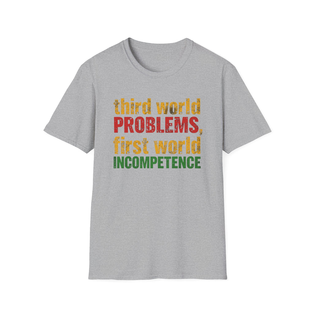 Third World Problems graphic T-shirt with bold red, gold, and green distressed text on sports grey. A satirical statement tee for social commentary, streetwear, and political humour.