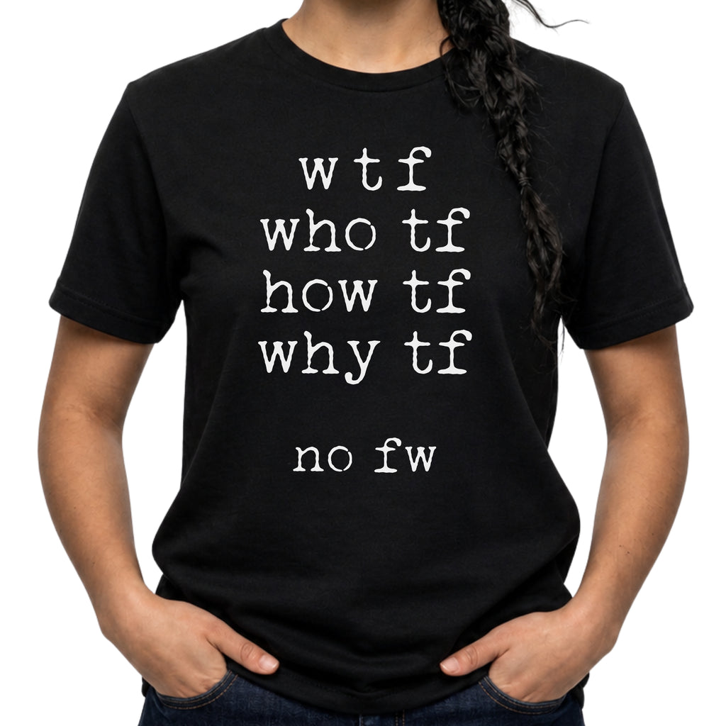 Black Gildan 64000 T-shirt with minimalist WTF acronym text graphic in white stacked typography.