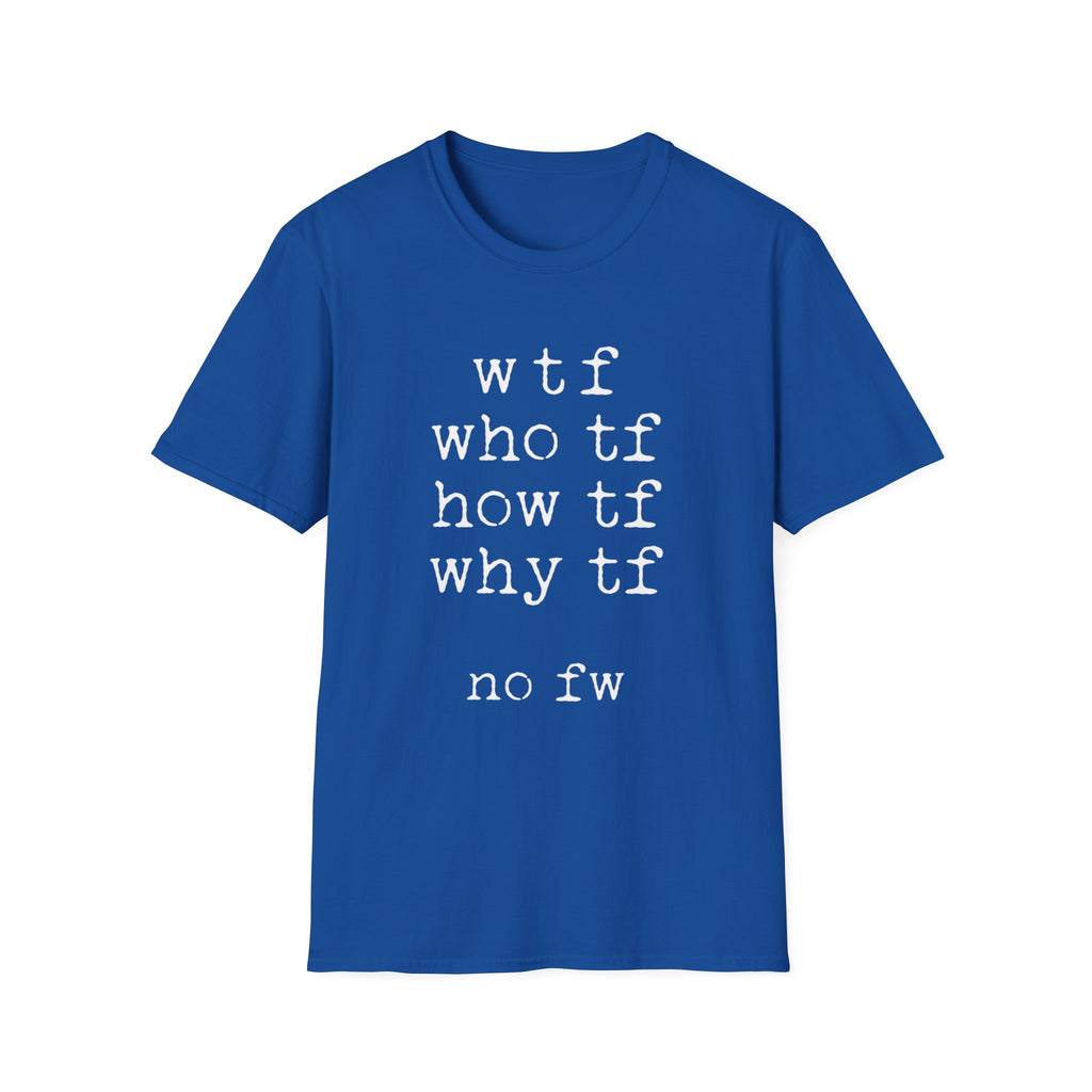 Black Gildan 64000 T-shirt with minimalist WTF acronym text graphic in white stacked typography.