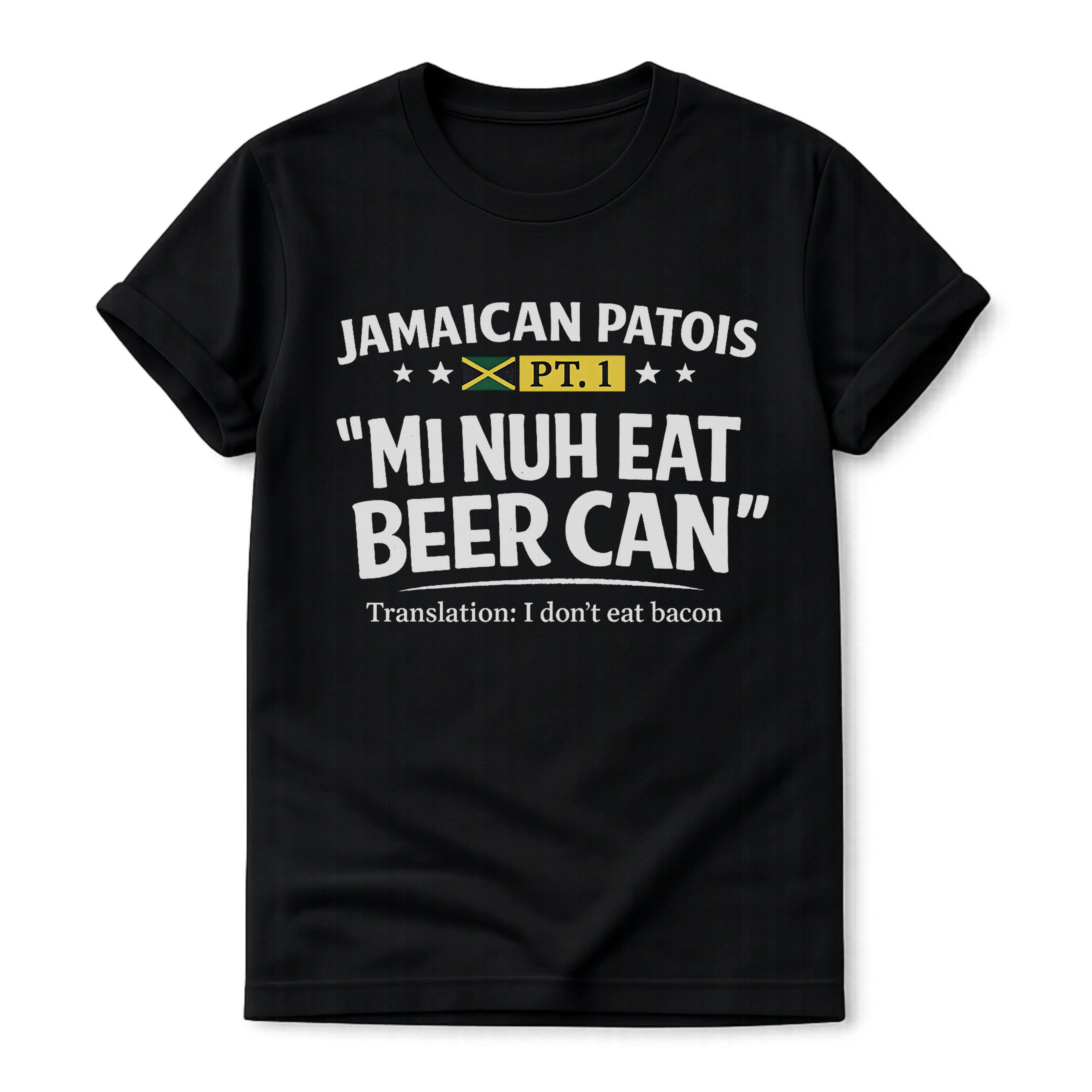 Black t-shirt with Jamaican Patois text and translation on a white background