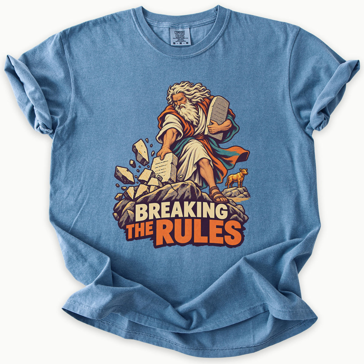 Breaking Rules T-Shirt in Blue Jean (slate blue) — Moses breaking the Ten Commandments tablets, funny Bible humor, Comfort Colors 1717 unisex christian faith tee