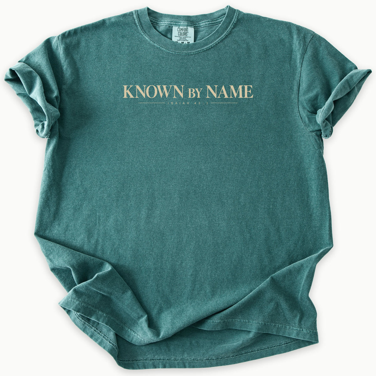 Isaiah 43:1 T-Shirt in Blue Spruce (dark teal-green) — Isaiah 43:1, Known by Name, Comfort Colors 1717 unisex christian faith tee