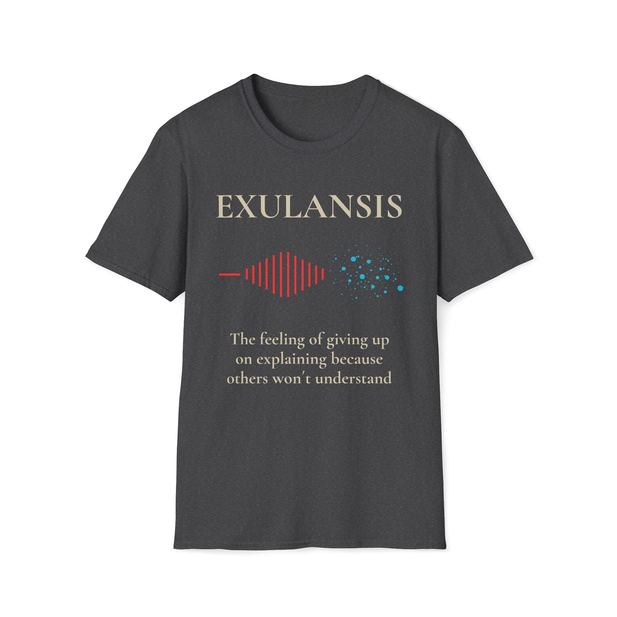 Grey Gildan 64000 Softstyle T-shirt featuring the word Exulansis, a red waveform dissolving into blue dots, and the definition “The feeling of giving up on explaining because others won’t understand.”