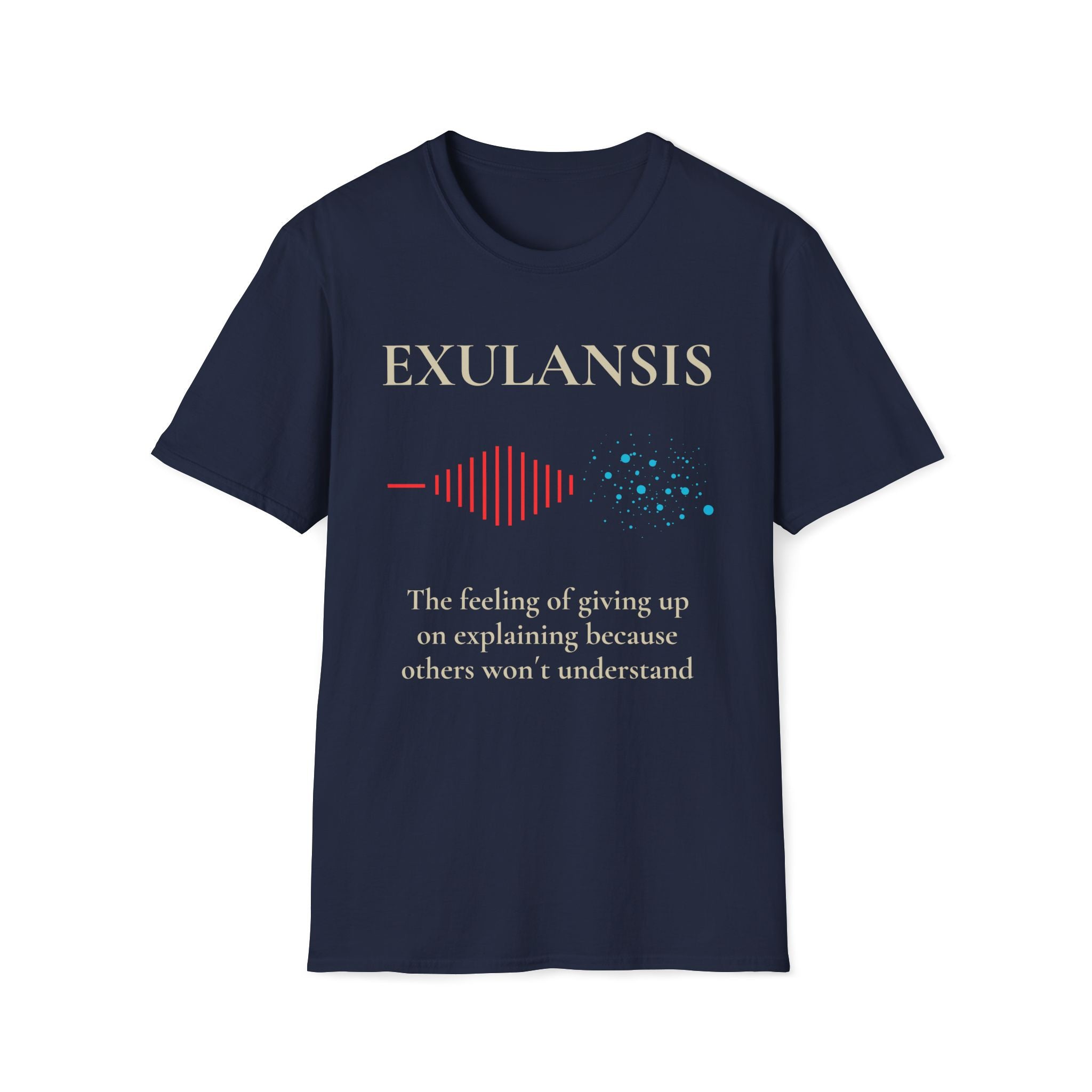 Navy blue Gildan 64000 Softstyle T-shirt featuring the word Exulansis, a red waveform dissolving into blue dots, and the definition “The feeling of giving up on explaining because others won’t understand.