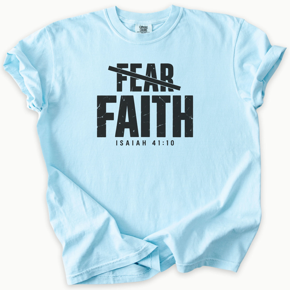 Fear To Faith T-Shirt in Chambray (light blue) — Faith Over Fear, Isaiah 41:10, Comfort Colors 1717 unisex christian faith tee