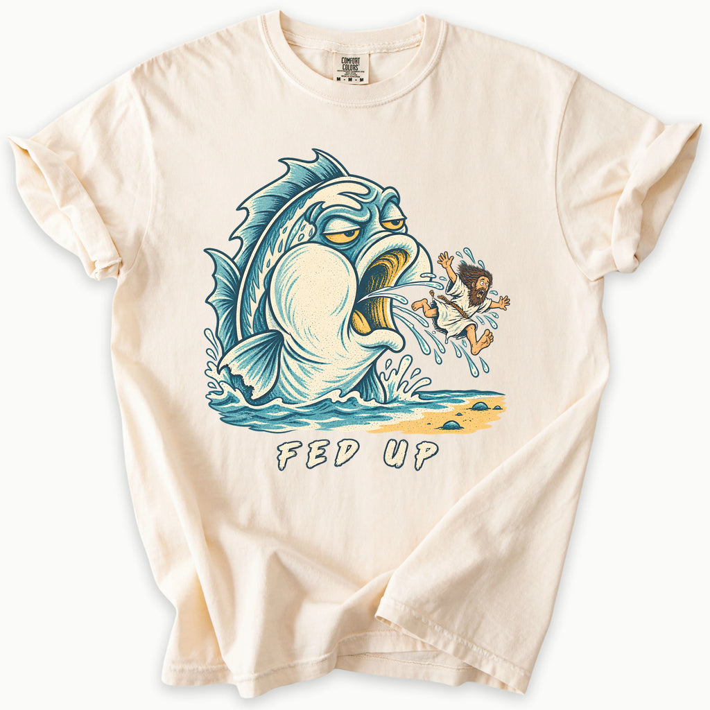 Fed Up T-Shirt in Ivory (warm cream) — Jonah spat out by the great fish, funny Bible humor, Comfort Colors 1717 unisex christian faith tee