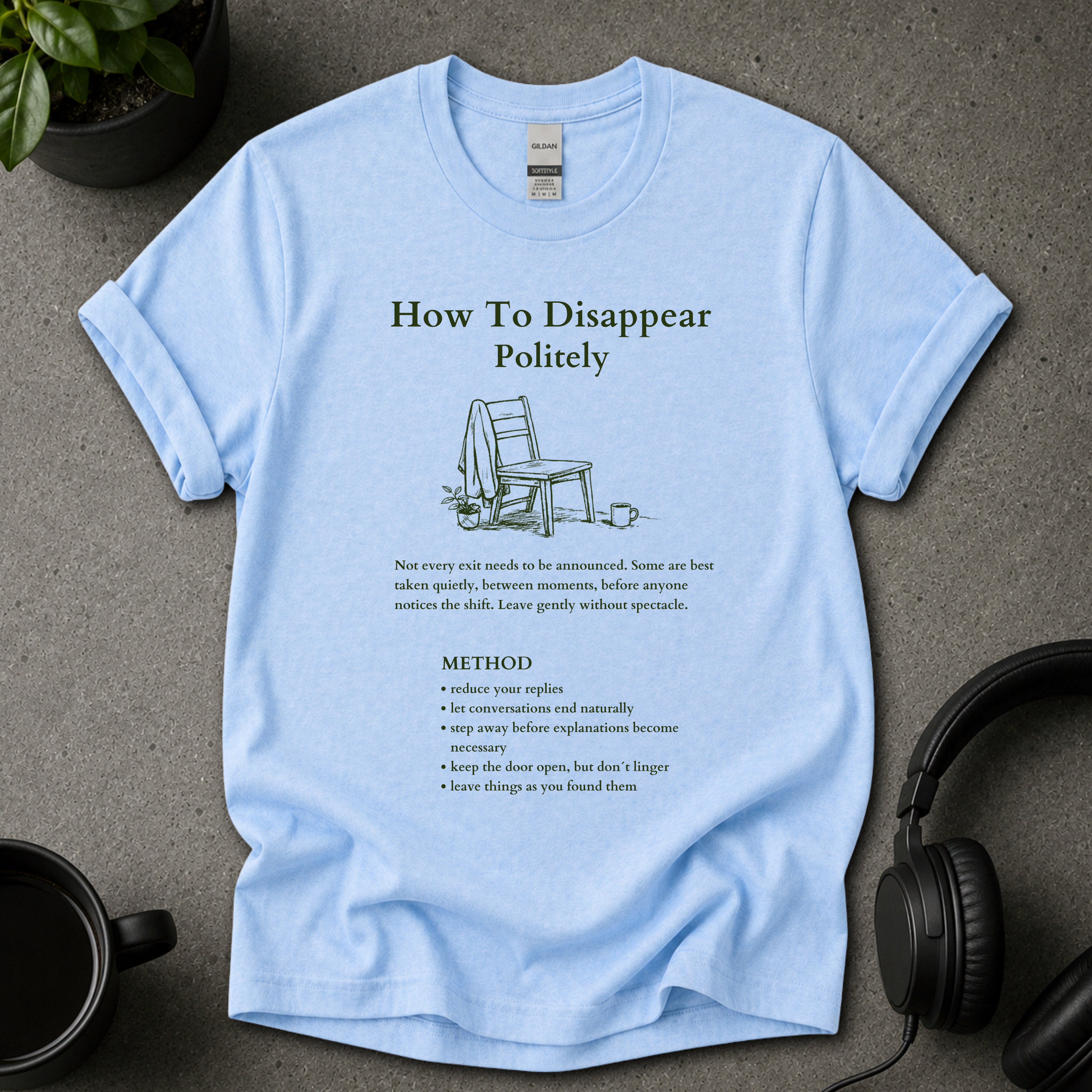 How To Disappear Politely Funny Graphic T-Shirt