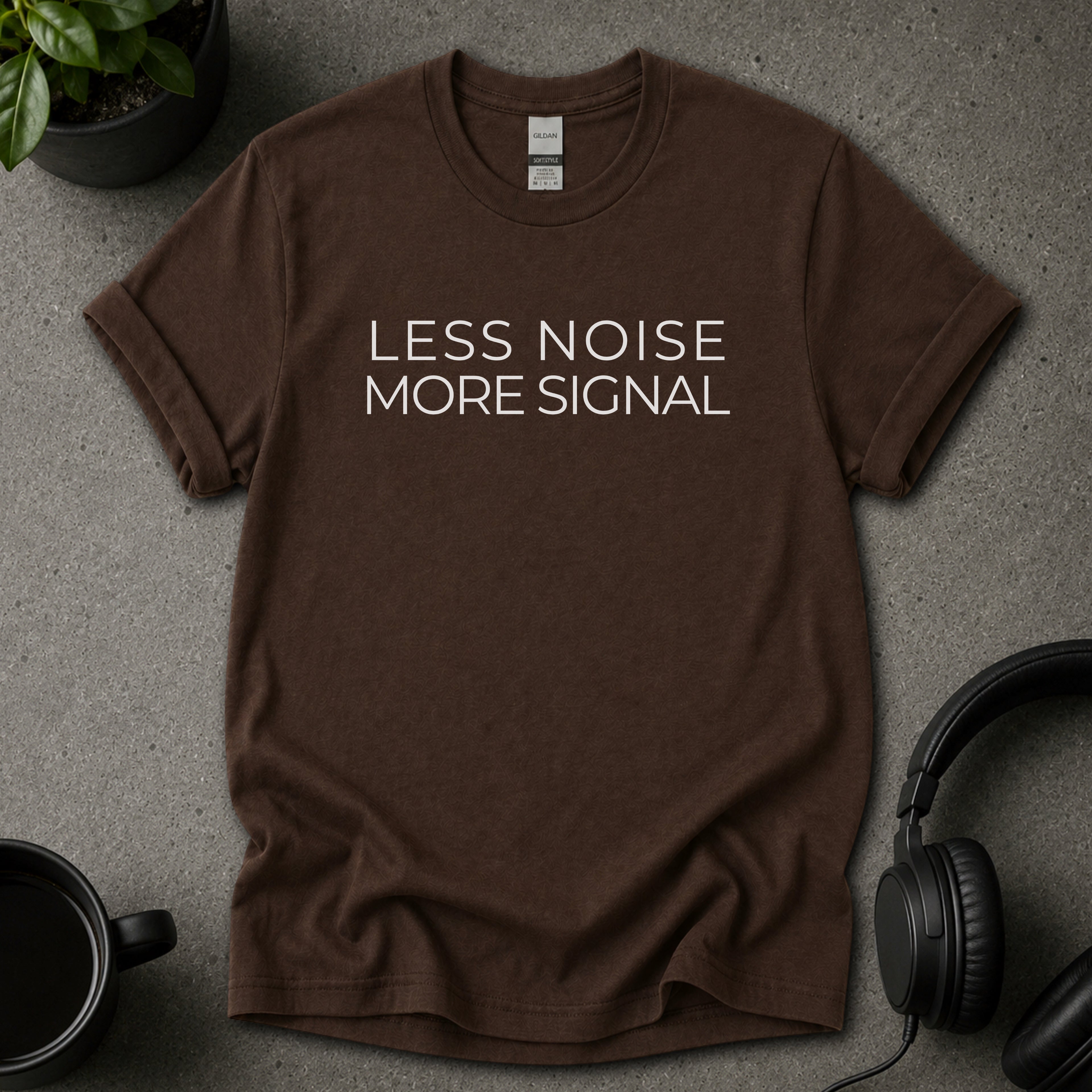 Less Noise T-Shirt