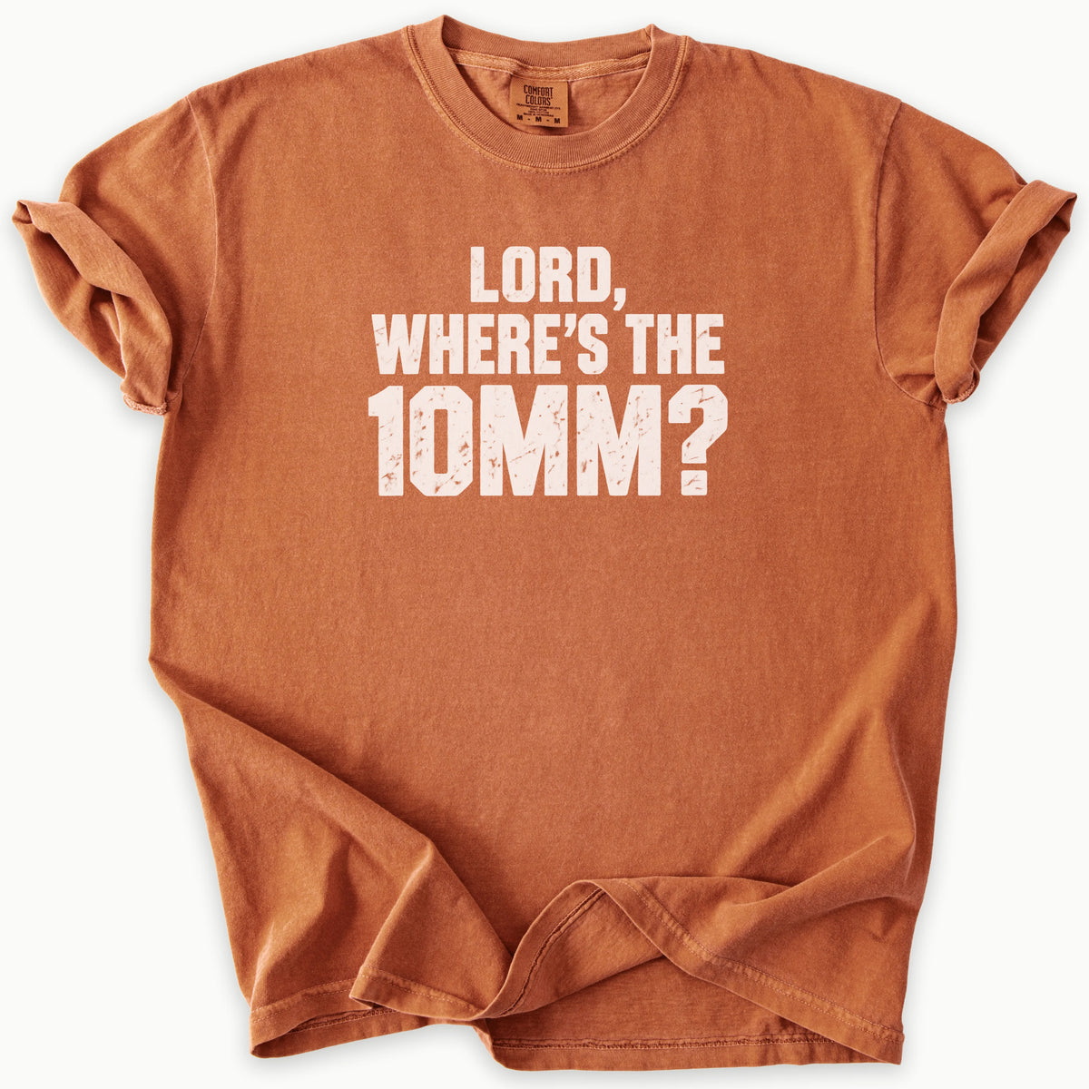 My 10MM T-Shirt in Yam (burnt orange) — mechanic humor, faith and tools, Comfort Colors 1717 unisex christian faith tee