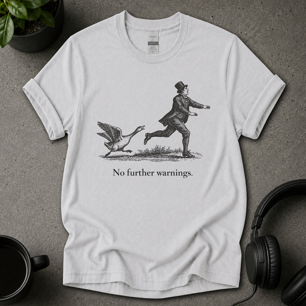 No Further Warnings Funny Graphic T-Shirt