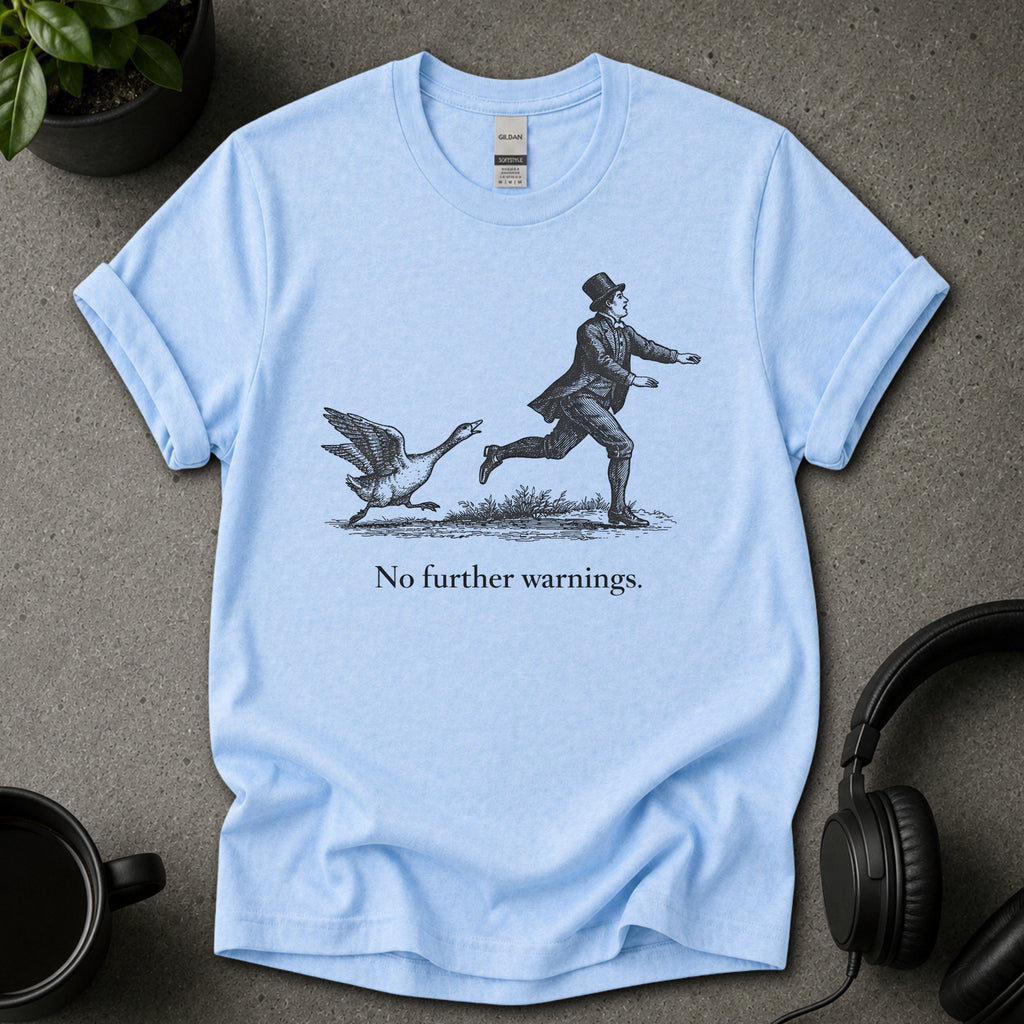 No Further Warnings Funny Graphic T-Shirt