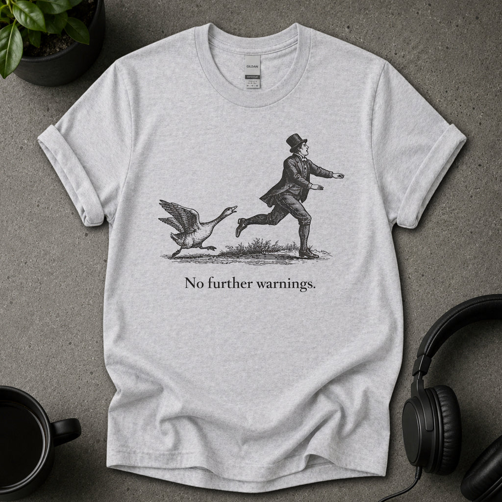 No Further Warnings Funny Graphic T-Shirt