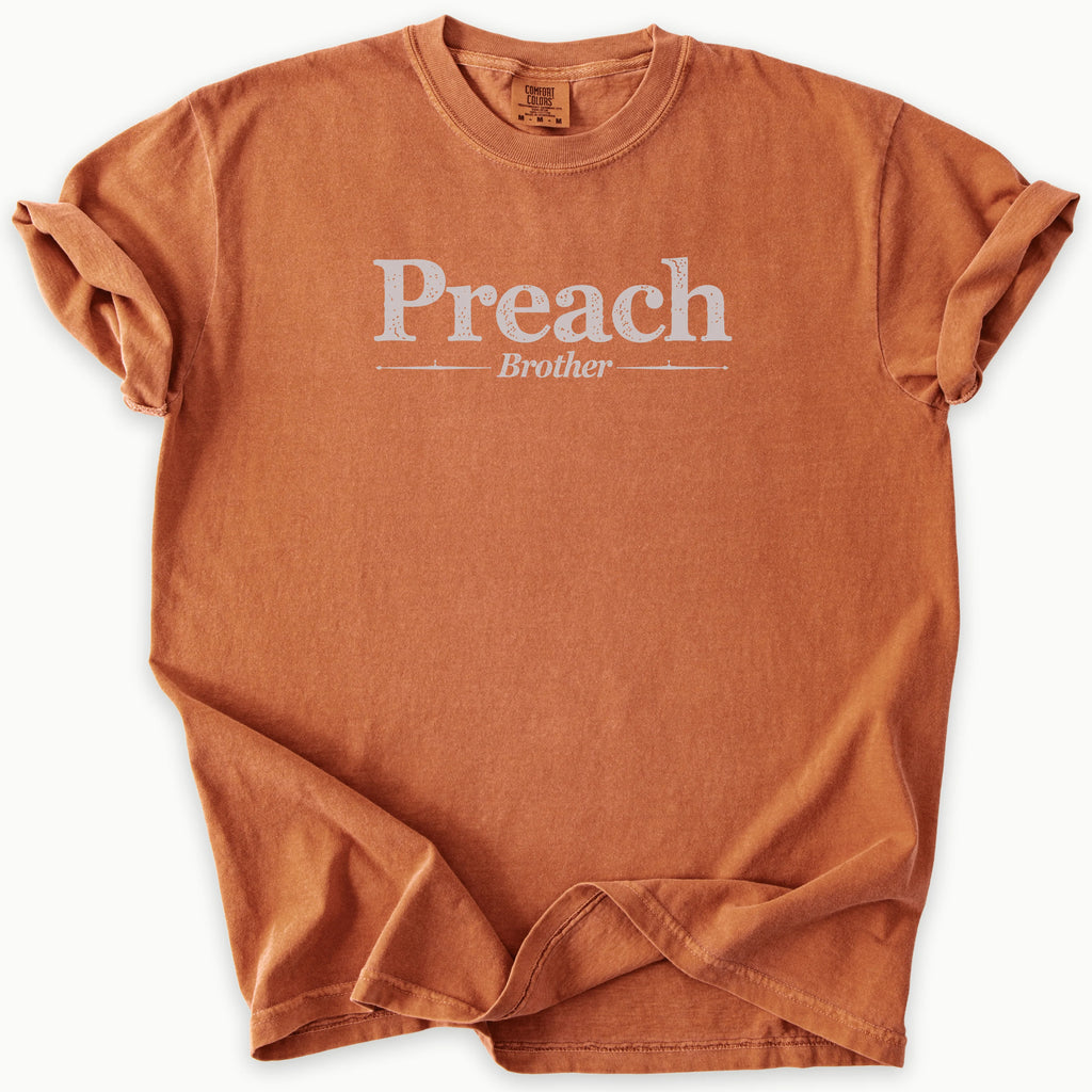 Preach T-Shirt in Yam (burnt orange) — Gospel Shirt, Ministry Shirt, Comfort Colors 1717 unisex christian faith tee
