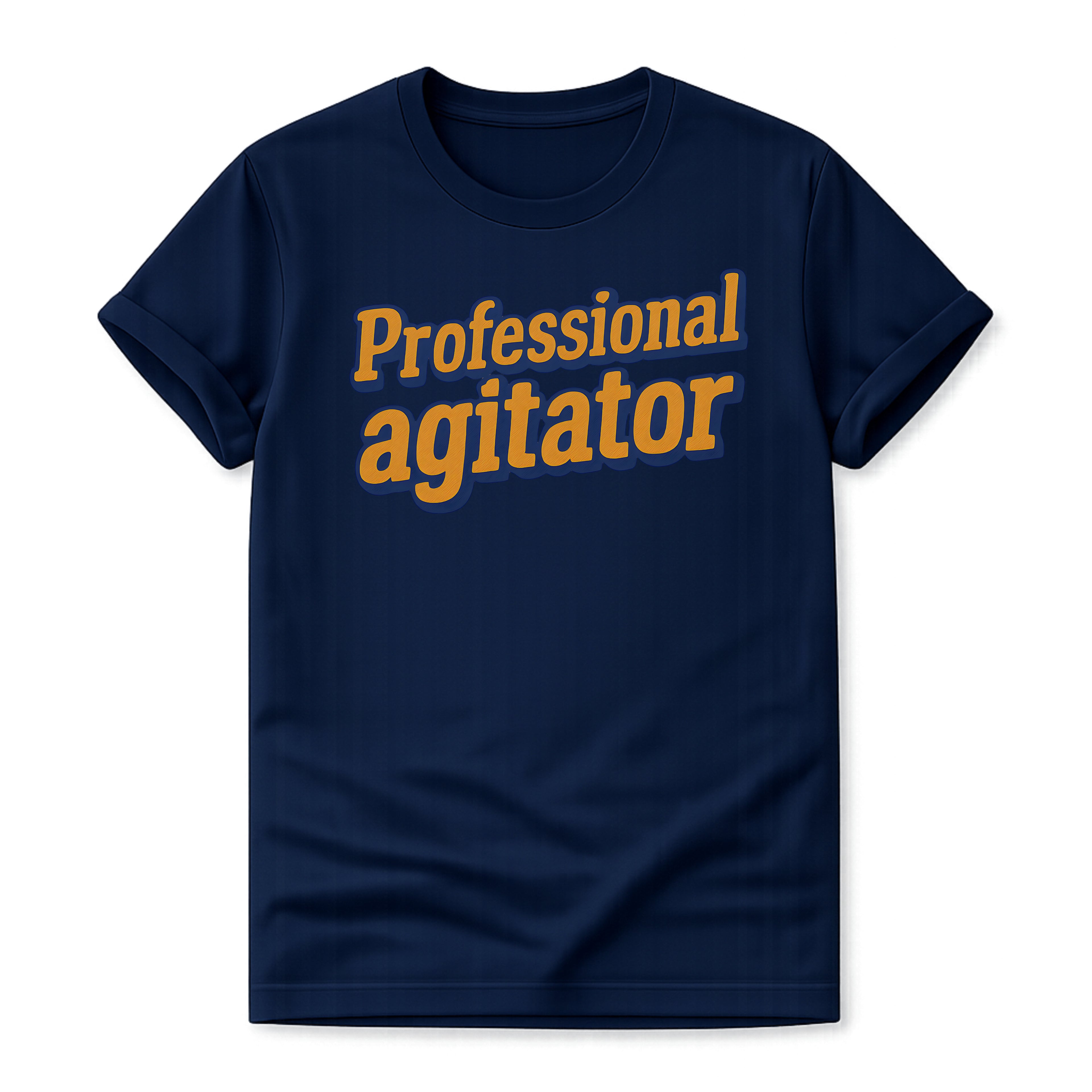 Blue t-shirt with 'Professional agitator' text on a white background
