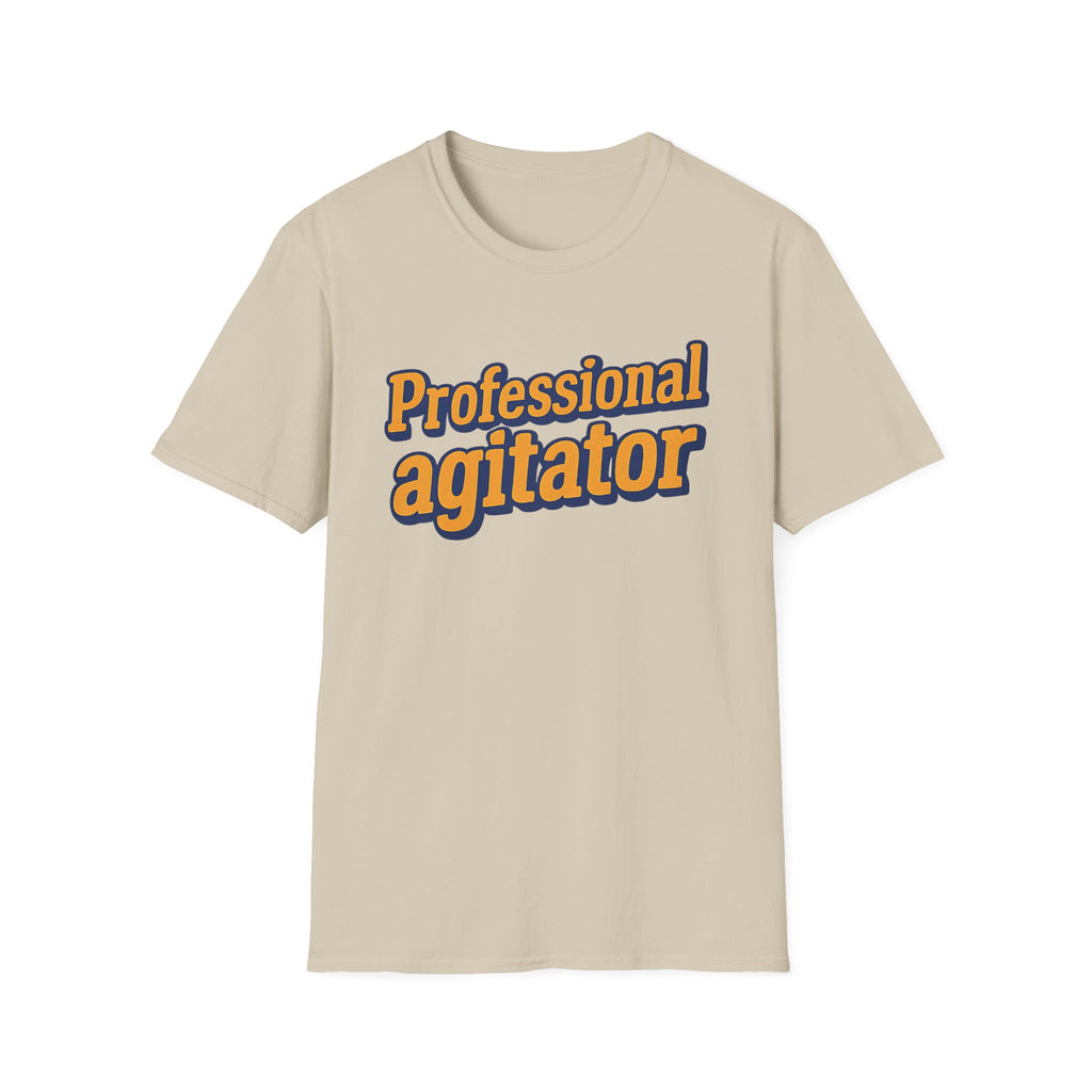 Sand cream t-shirt with 'Professional agitator' text on a white background
