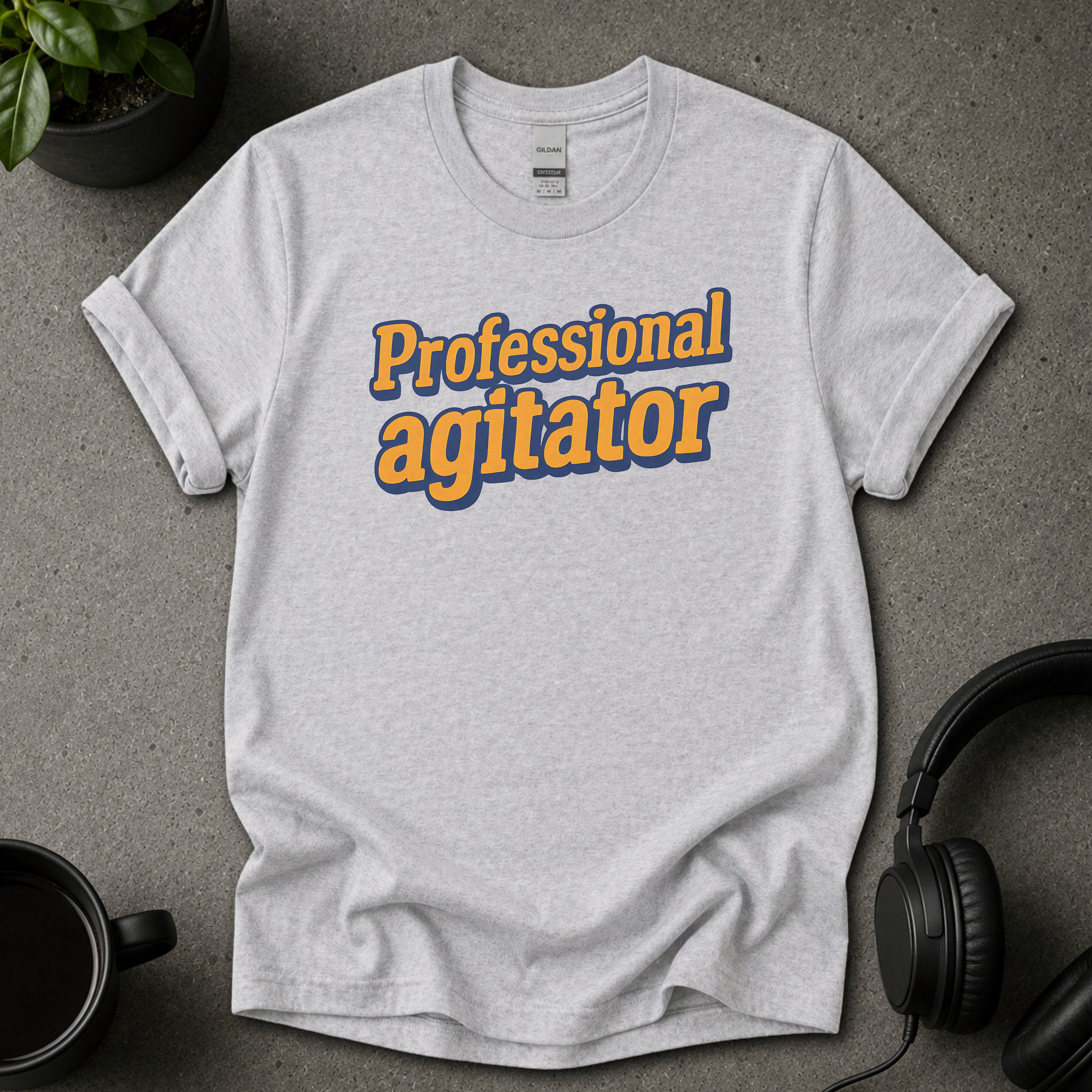 Professional Agitator Funny Text T-Shirt