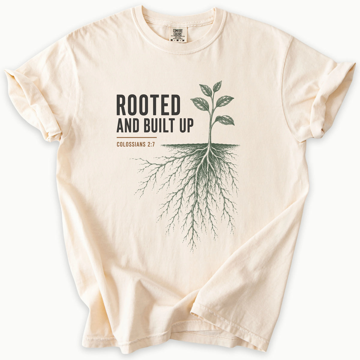 Rooted And Built Up T-Shirt in Ivory (warm cream) — Colossians 2:7, Rooted in Christ, Comfort Colors 1717 unisex christian faith tee