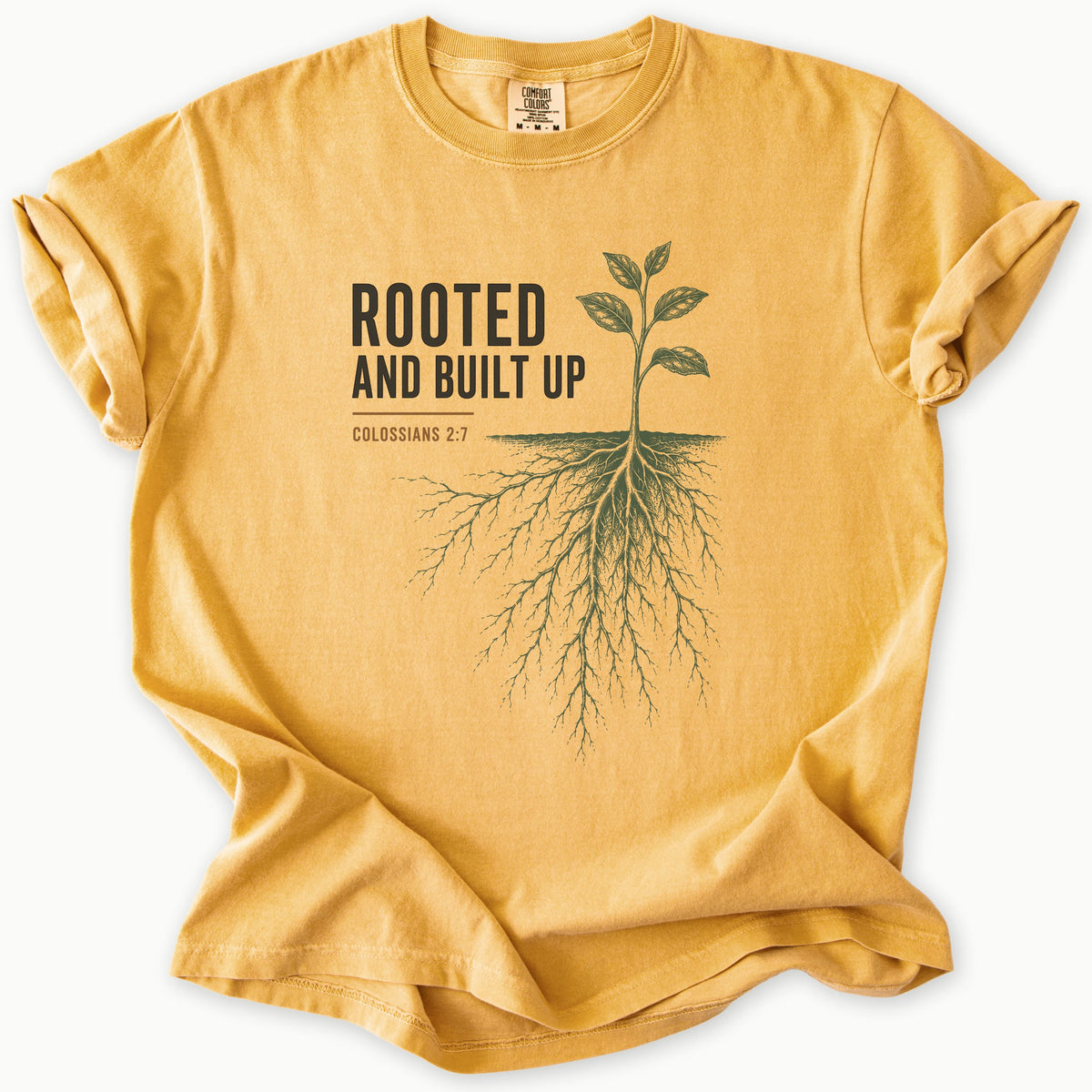 Rooted And Built Up T-Shirt in Mustard (golden mustard yellow) — Colossians 2:7, Rooted in Christ, Comfort Colors 1717 unisex christian faith tee